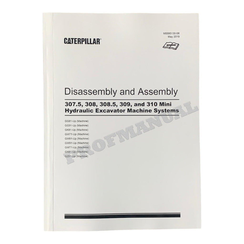 Caterpillar 307.5 308 308.5 309 310 Excavator Service Manual Disassem Assem