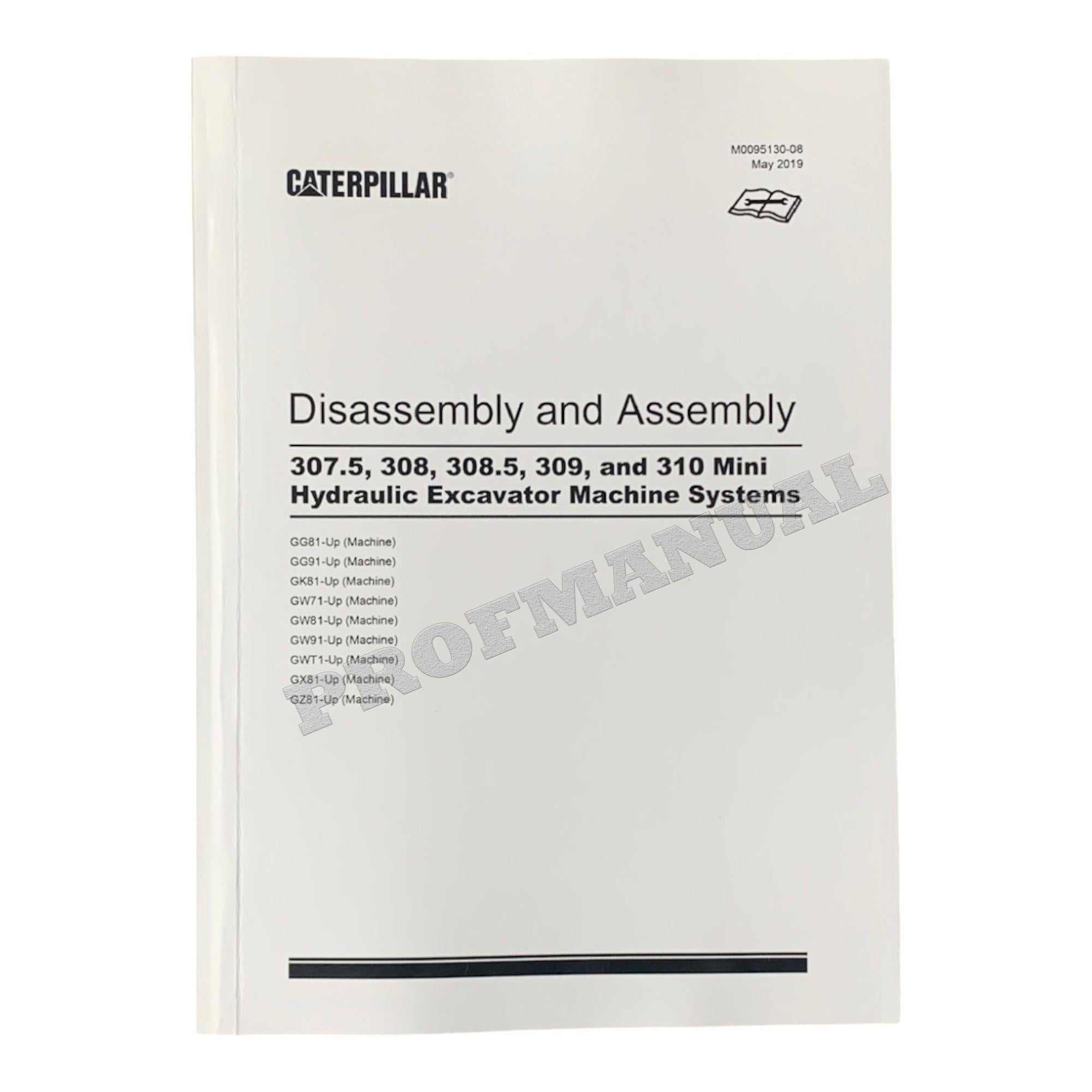 Caterpillar 307.5 308 308.5 309 310 Excavator Service Manual Disassem Assem