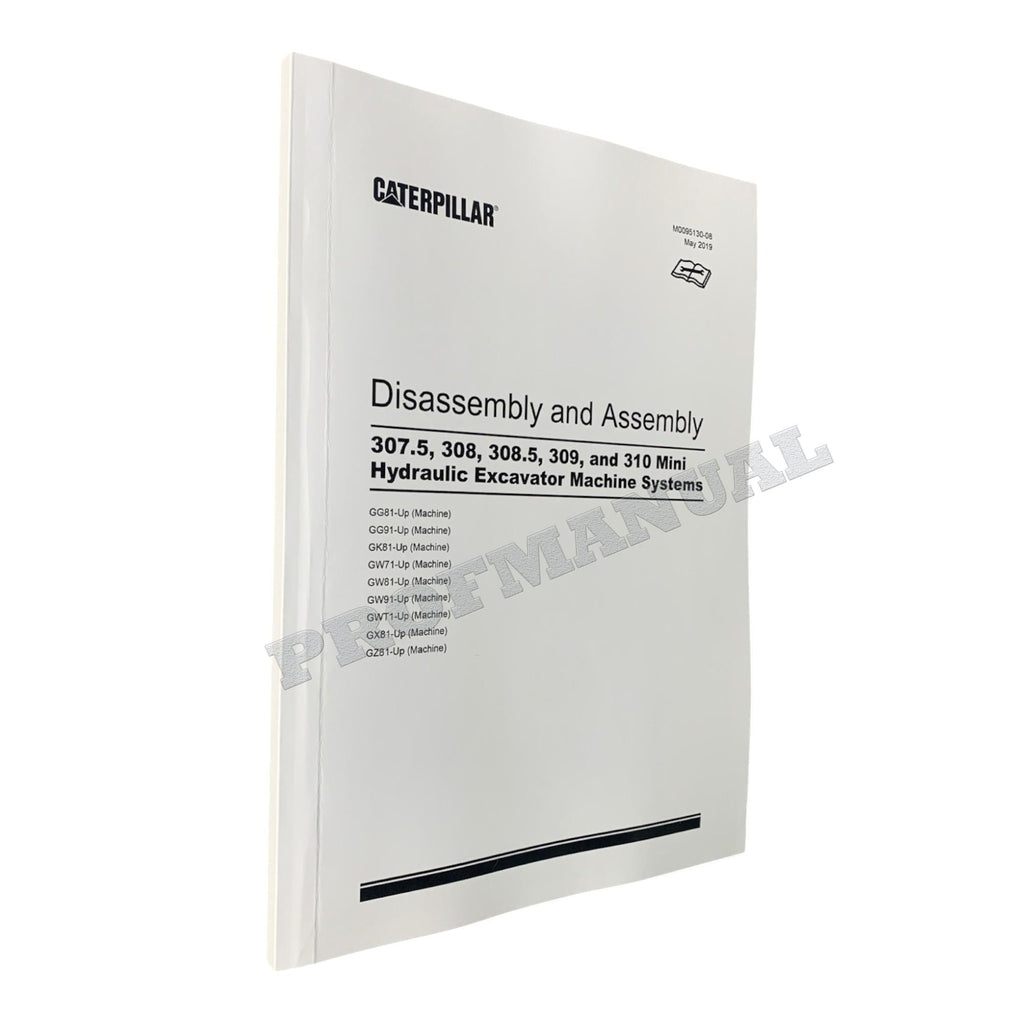 Caterpillar 307.5 308 308.5 309 310 Excavator Service Manual Disassem Assem