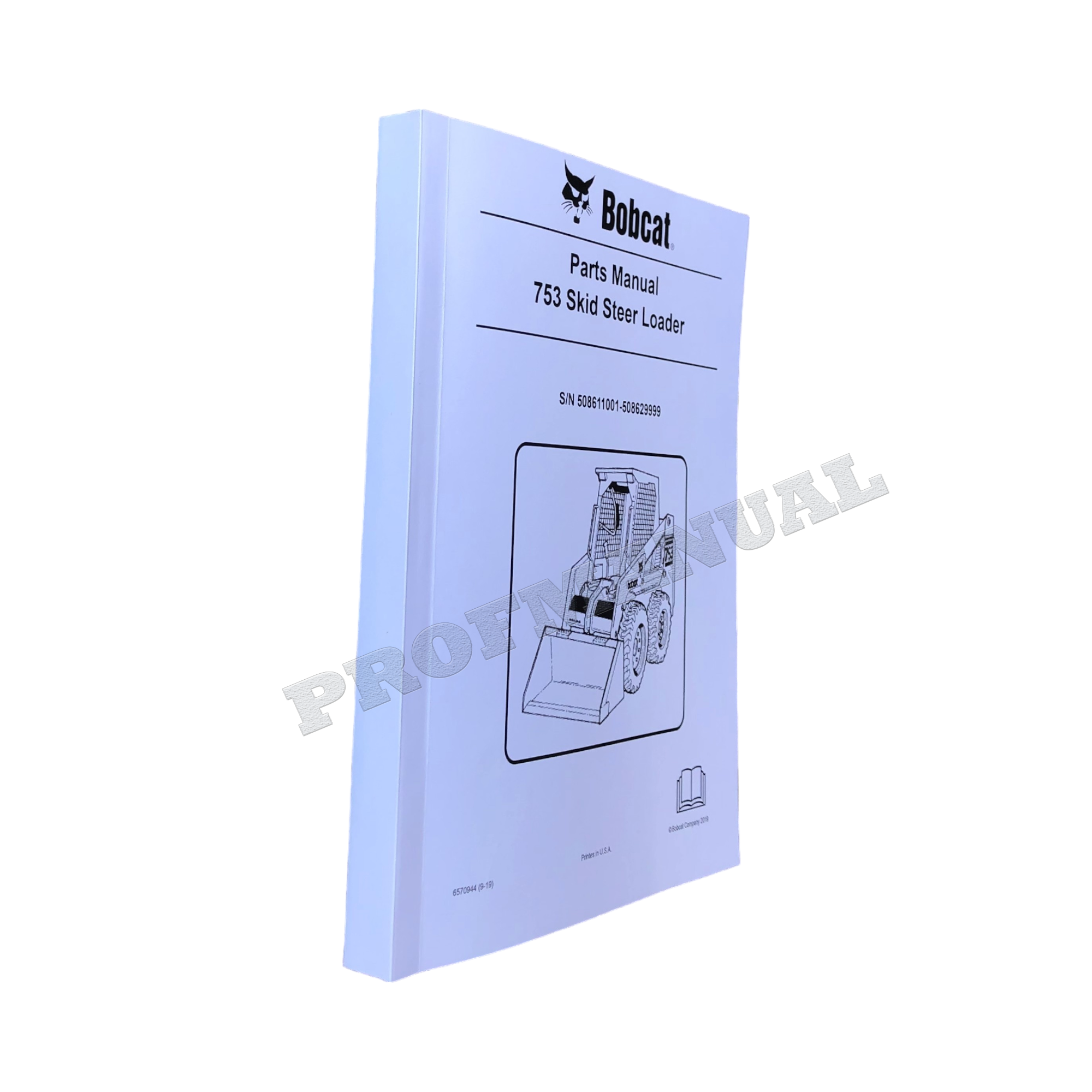 Bobcat 753 Skid Steer Loader Parts Catalog Manual 508611001-508629999