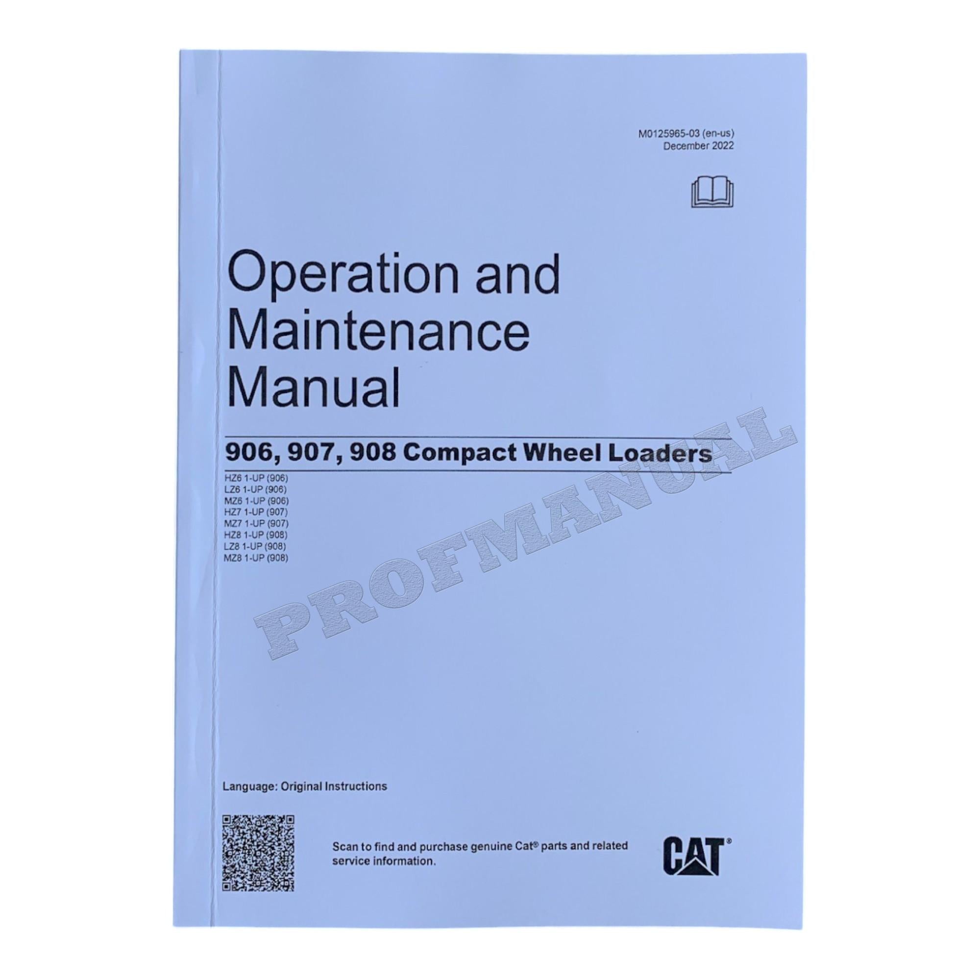 Caterpillar 906 907 908 Compact Wheel loader Operators Maintenance Manual
