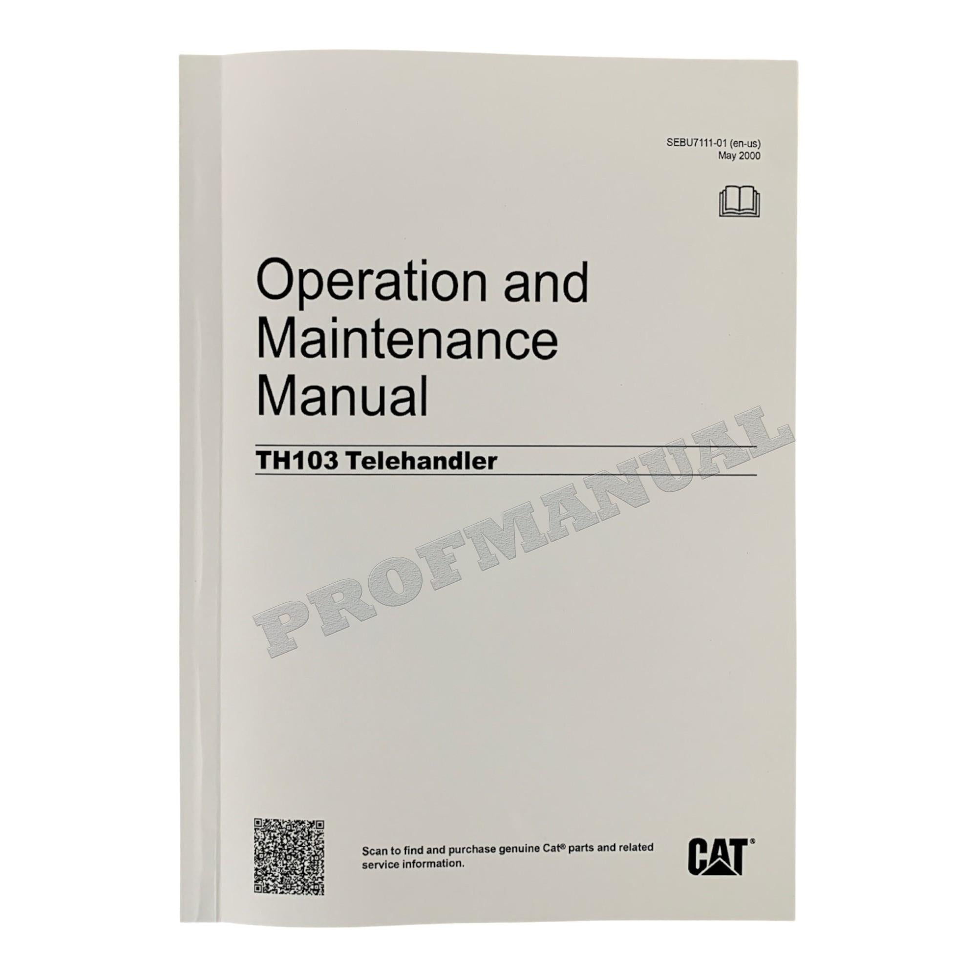 Caterpillar TH103 Telehandler Operators Maintenance Manual 3PN530-2026