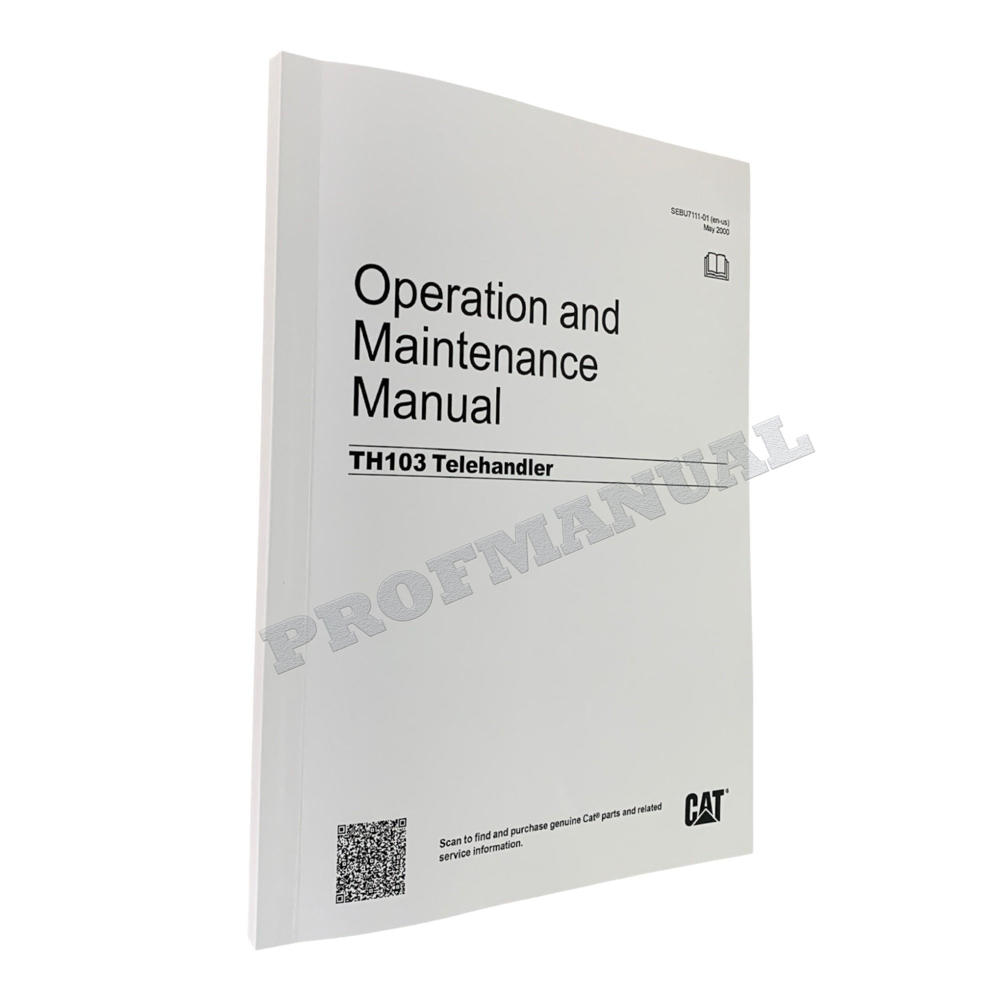 Caterpillar TH103 Telehandler Operators Maintenance Manual 3PN530-2026