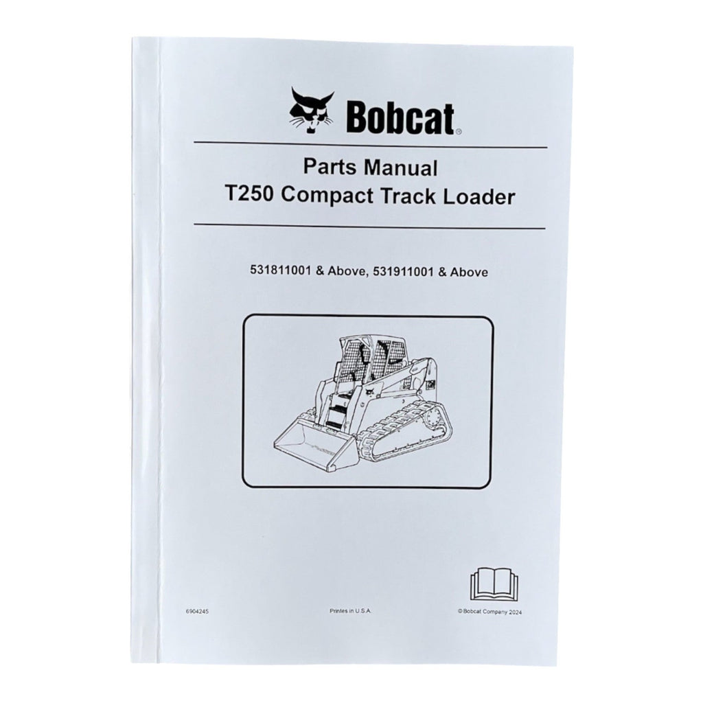Bobcat T250 Compact Track Loader Parts Catalog Manual 531811001- 531911001-