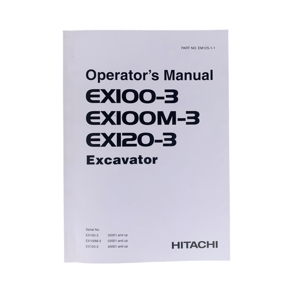 HITACHI EX100-3 EX100M-3 EX120-3 EXCAVATOR OPERATORS MANUAL #1