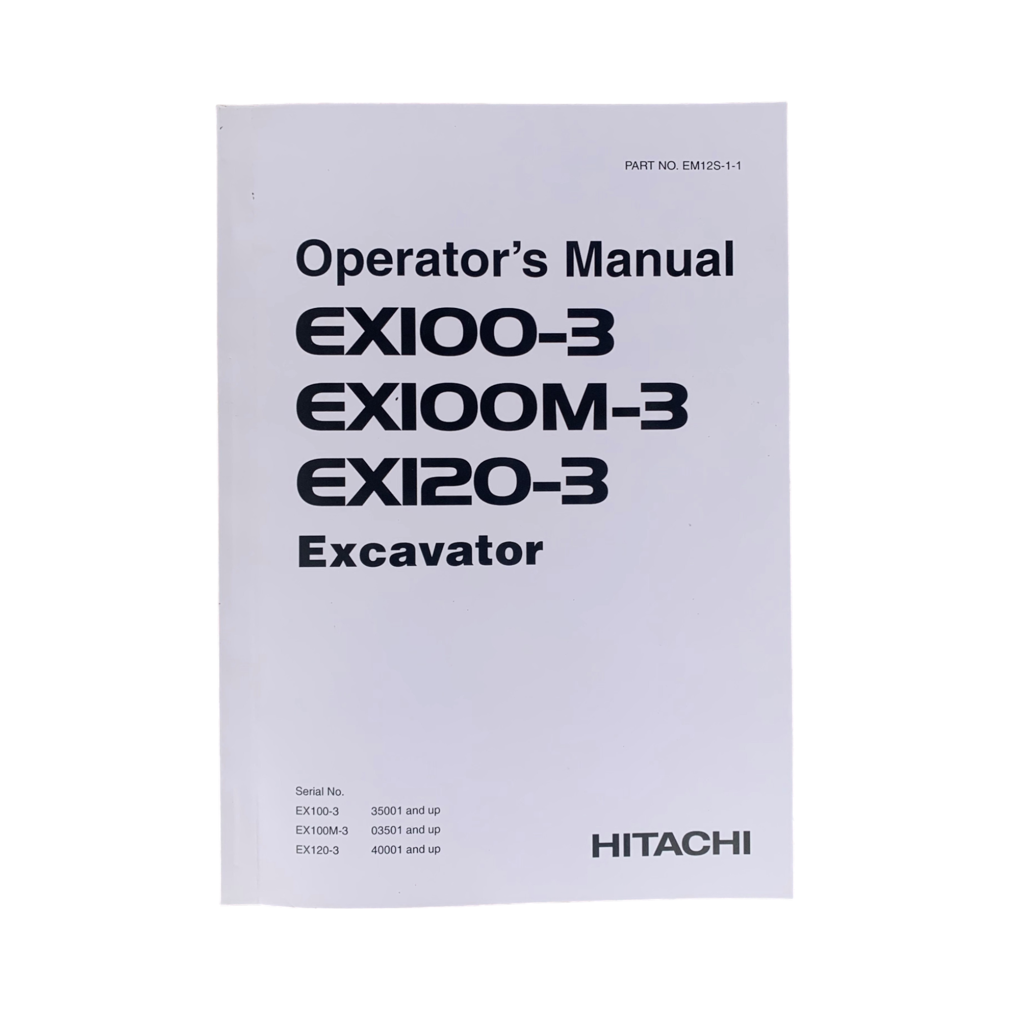 HITACHI EX100-3 EX100M-3 EX120-3 EXCAVATOR OPERATORS MANUAL #1