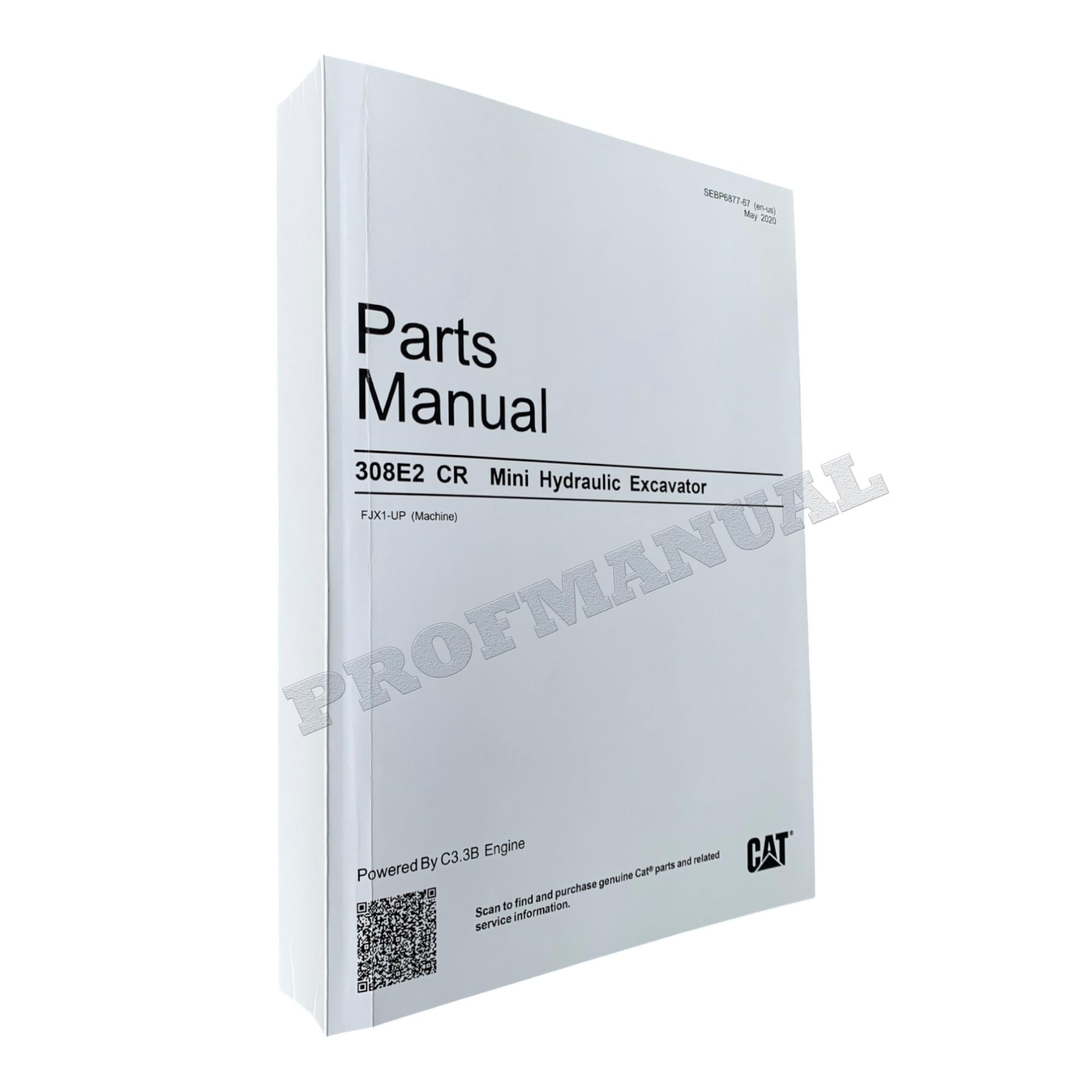 Caterpillar Cat 308E2 CR Mini Hydraulic Excavator Parts Catalog Manual FJX1-Up