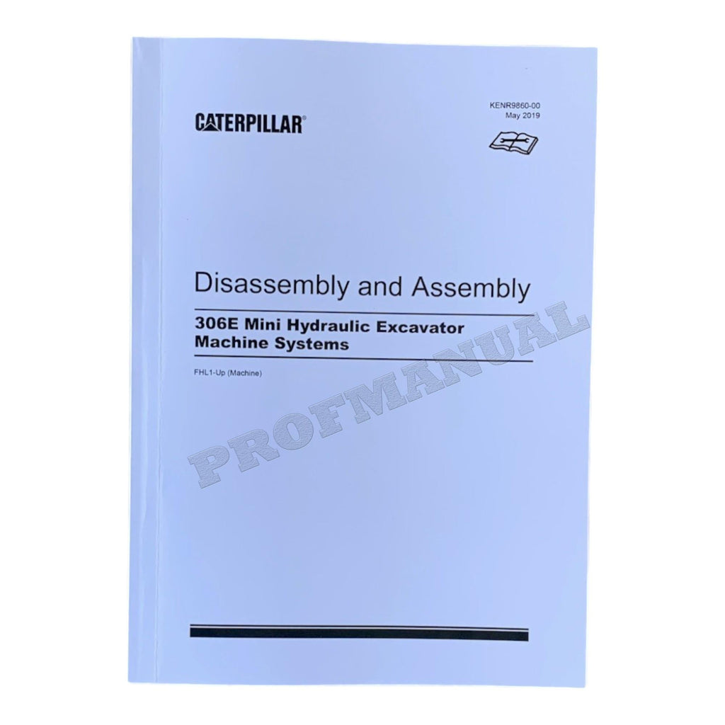 Caterpillar 306E Excavator Service Manual Disassem Assem
