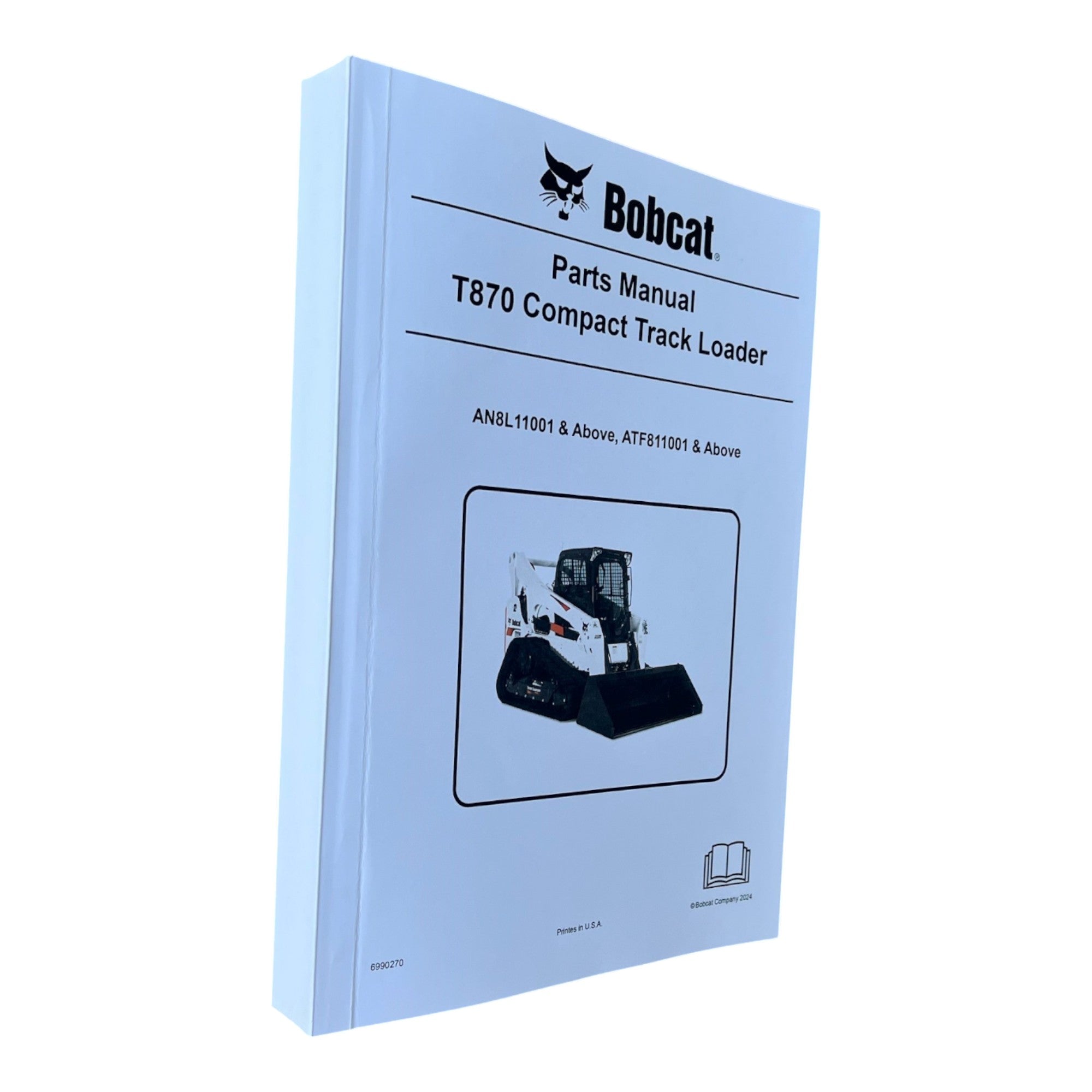 Bobcat T870 Compact Track Loader Parts Catalog Manual AN8L11001- ATF811001-