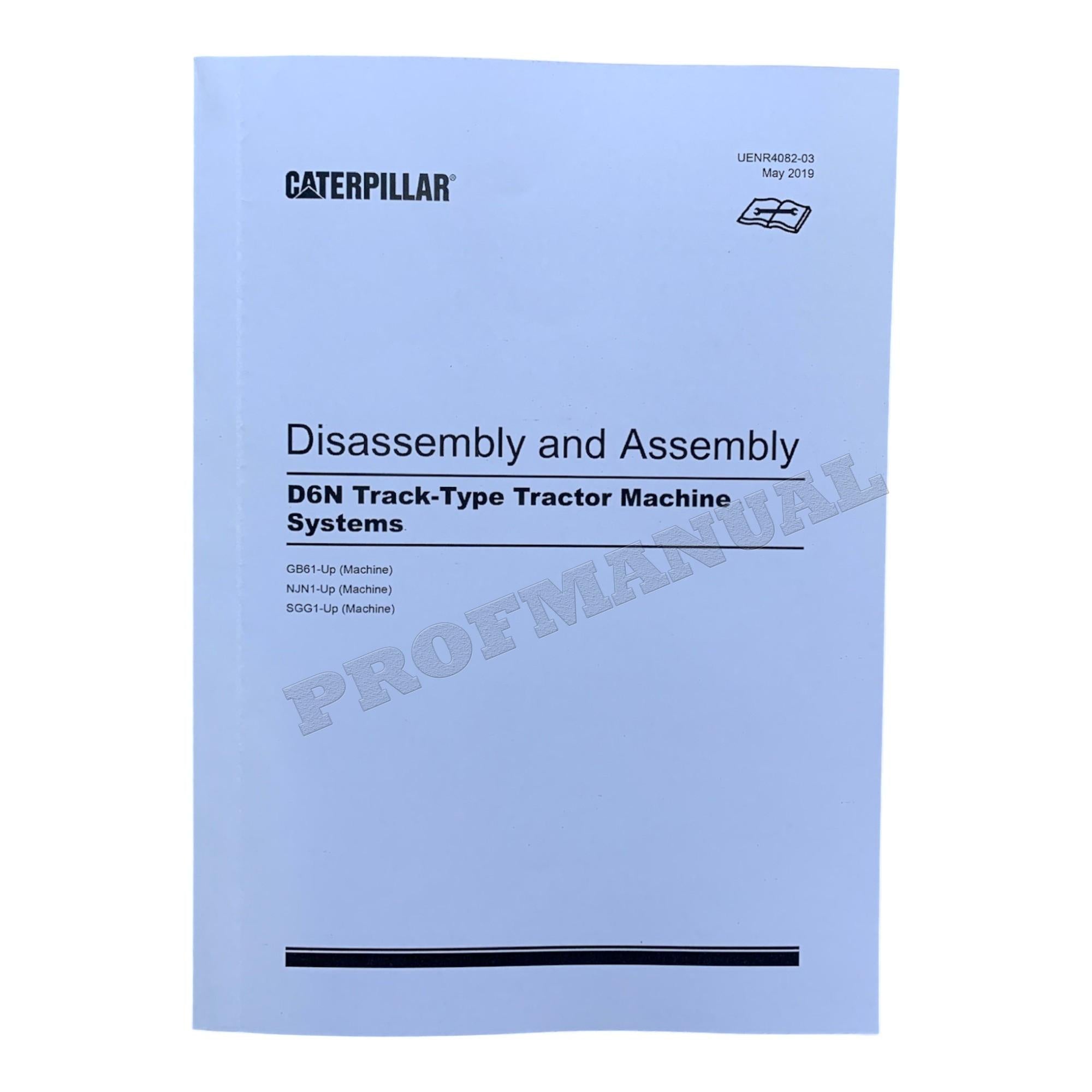 Caterpillar D6N Track Tractor Machine SYSTEM Manual Disassembly Assem UENR4082