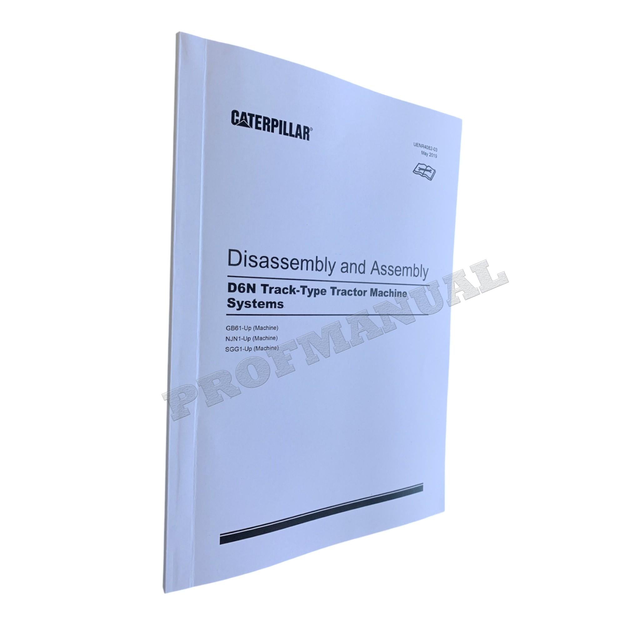 Caterpillar D6N Track Tractor Machine SYSTEM Manual Disassembly Assem UENR4082