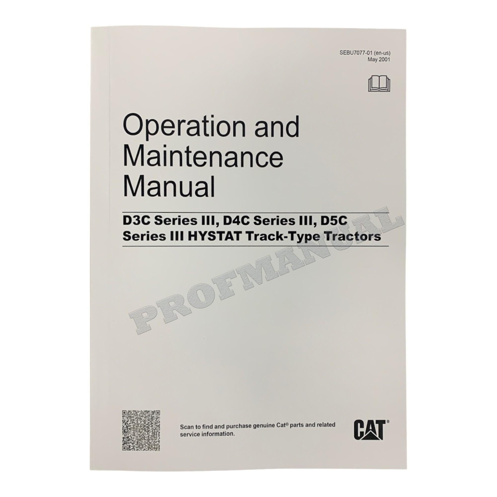 Caterpillar D3C D4C D5C Series3 HYSTAT Tractor Operators Maintenance Manual