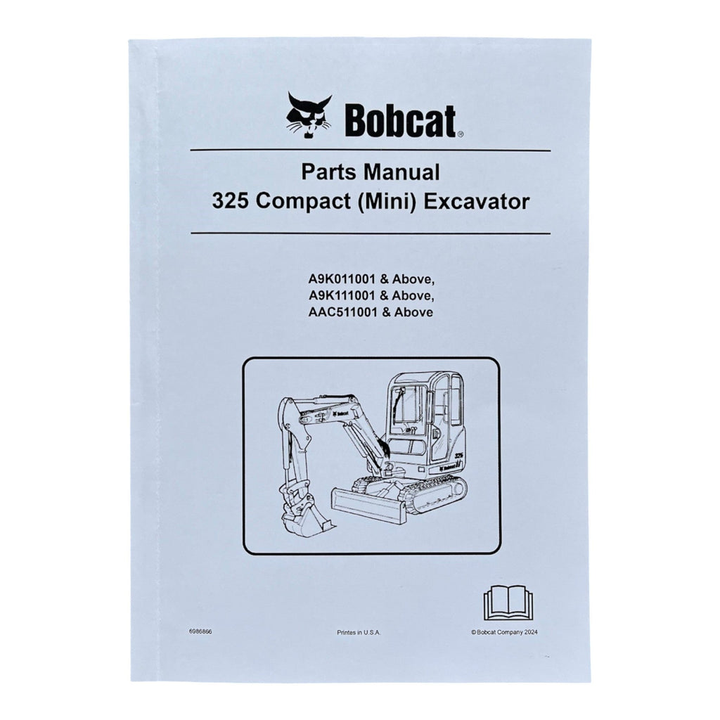Bobcat 325 Excavator Parts Catalog Manual A9K011001- A9K111001- AAC511001-