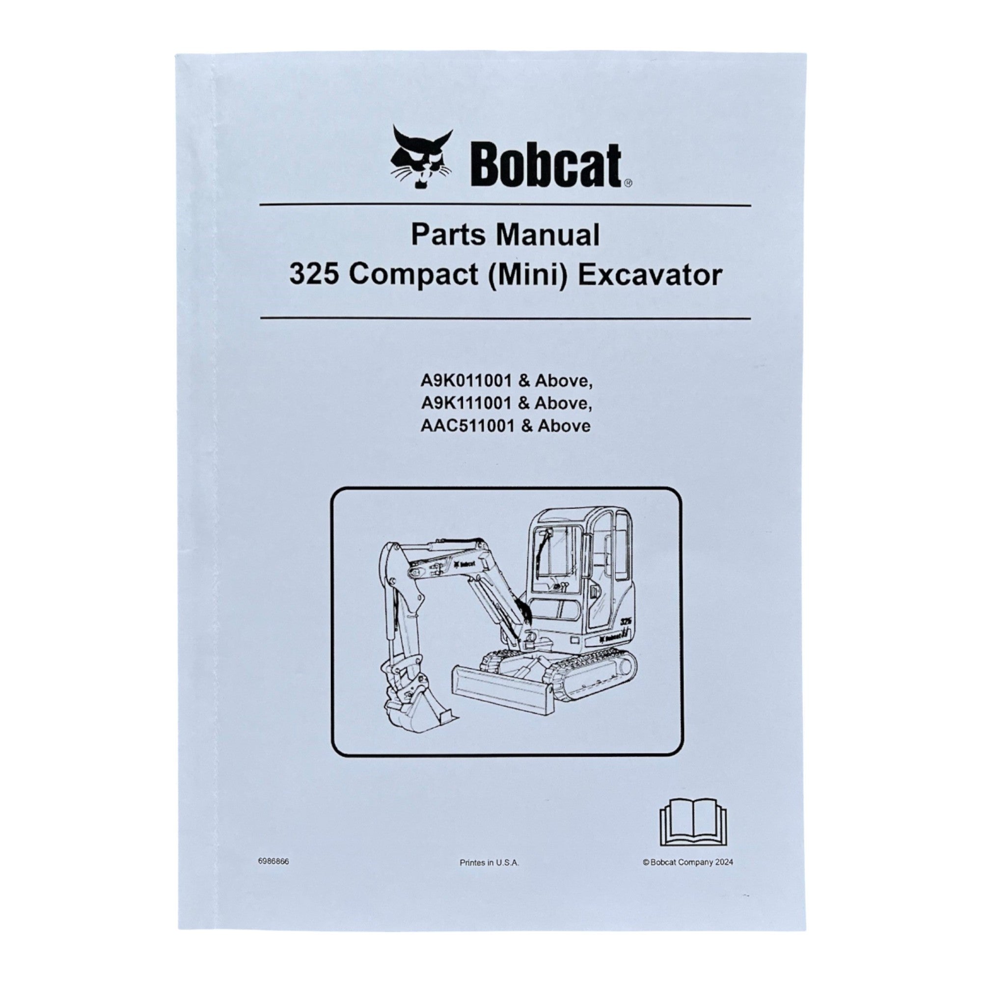 Bobcat 325 Excavator Parts Catalog Manual A9K011001- A9K111001- AAC511001-