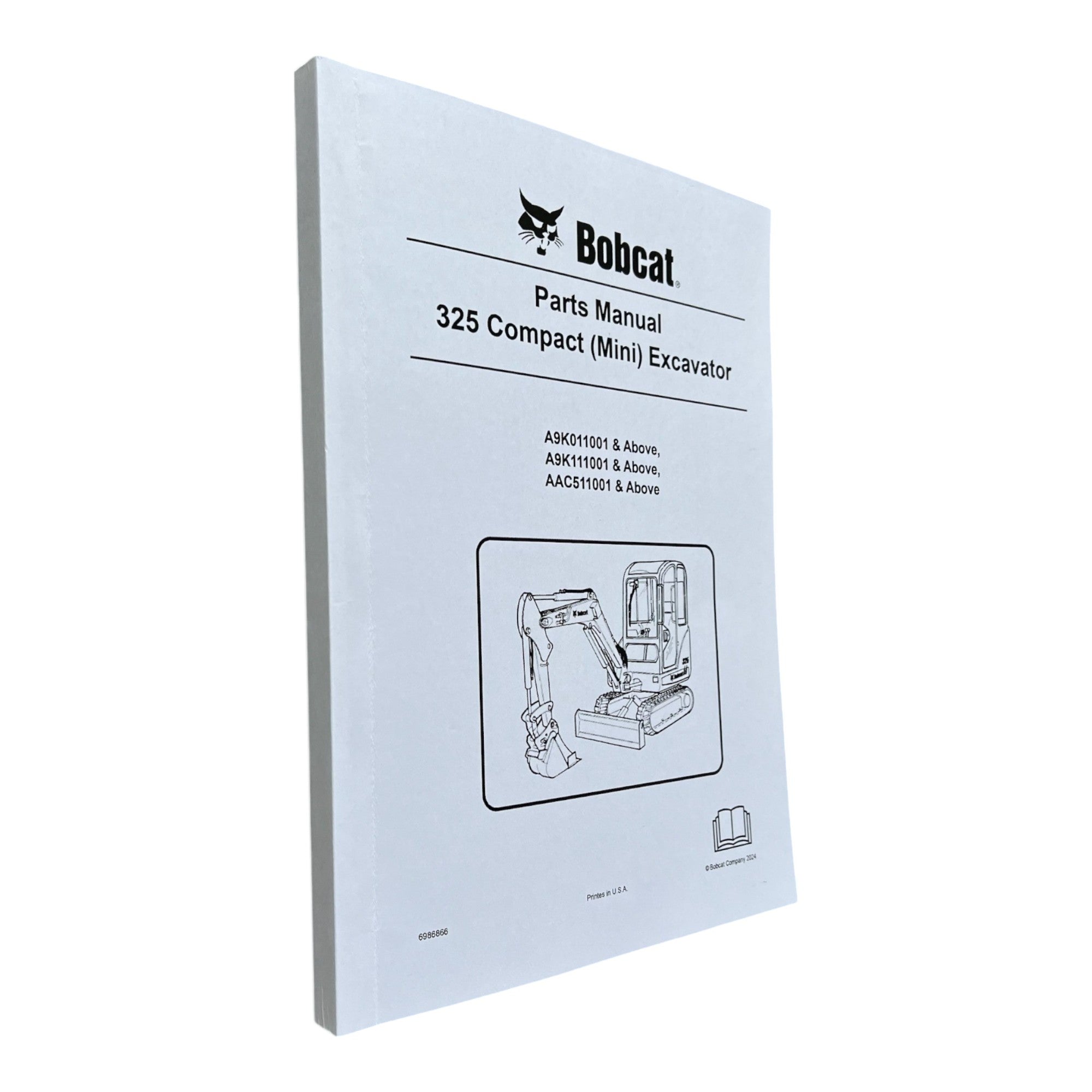 Bobcat 325 Excavator Parts Catalog Manual A9K011001- A9K111001- AAC511001-