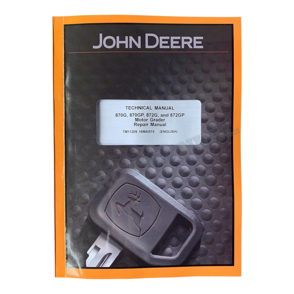 JOHN DEERE 870G 870GP 872G 872GP GRADER REPAIR SERVICE TECHNICAL MANUAL TM11209
