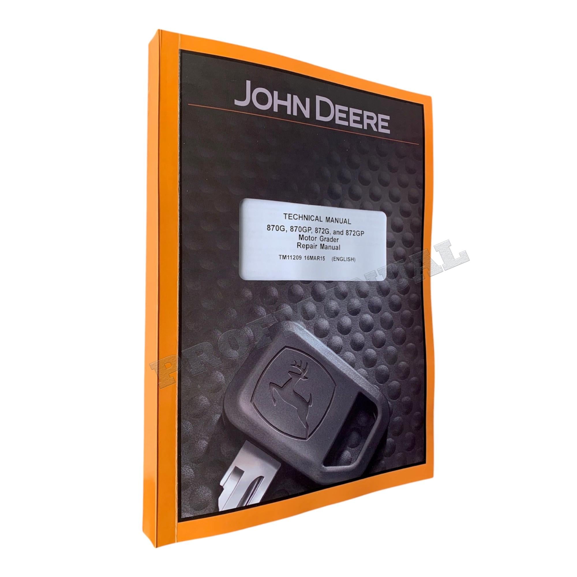 JOHN DEERE 870G 870GP 872G 872GP GRADER REPAIR SERVICE TECHNICAL MANUAL TM11209