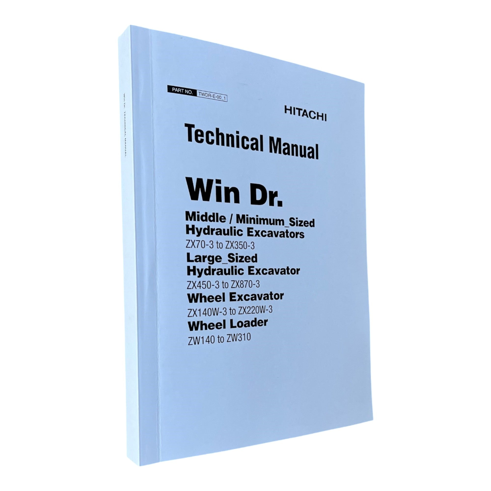 HITACHI ZX140W-3 to ZX220W-3 ZXZW140 to ZXZW310 Service Manual