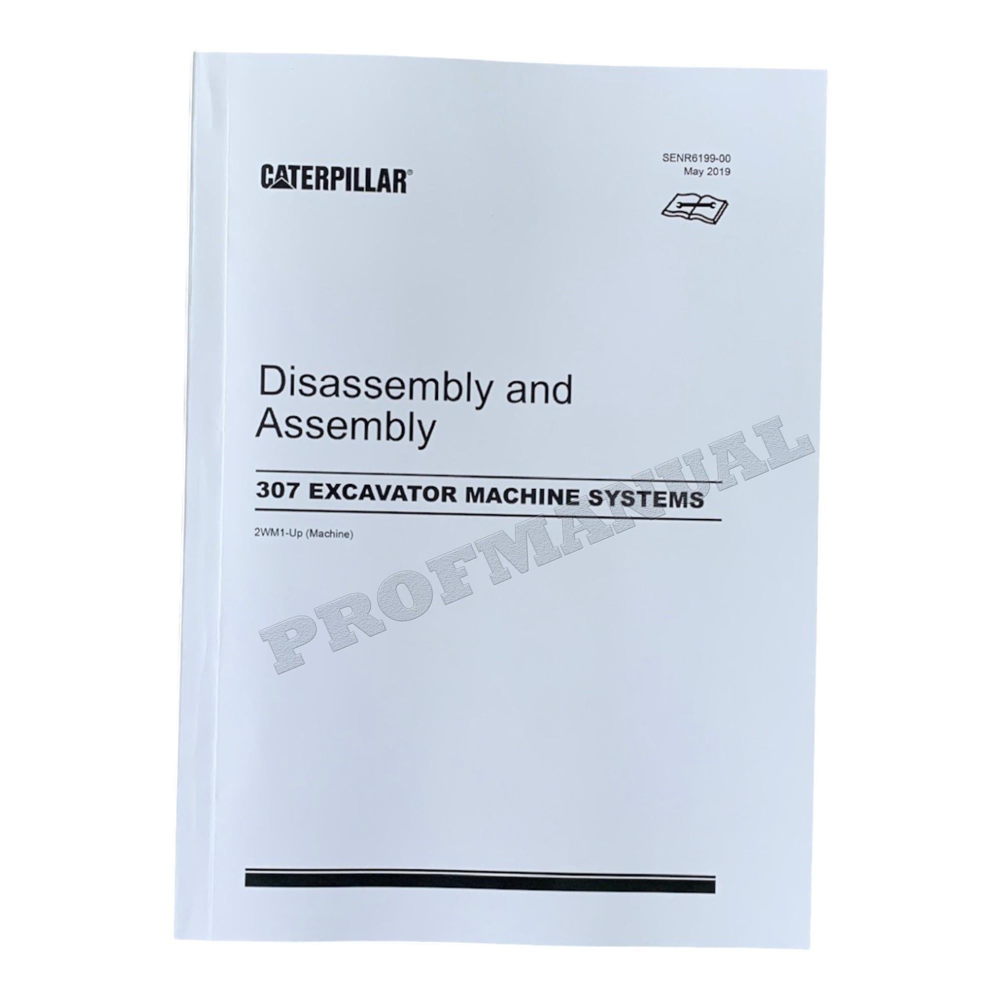 Caterpillar Cat 307 EXCAVATOR Disassembly Assembly Manual