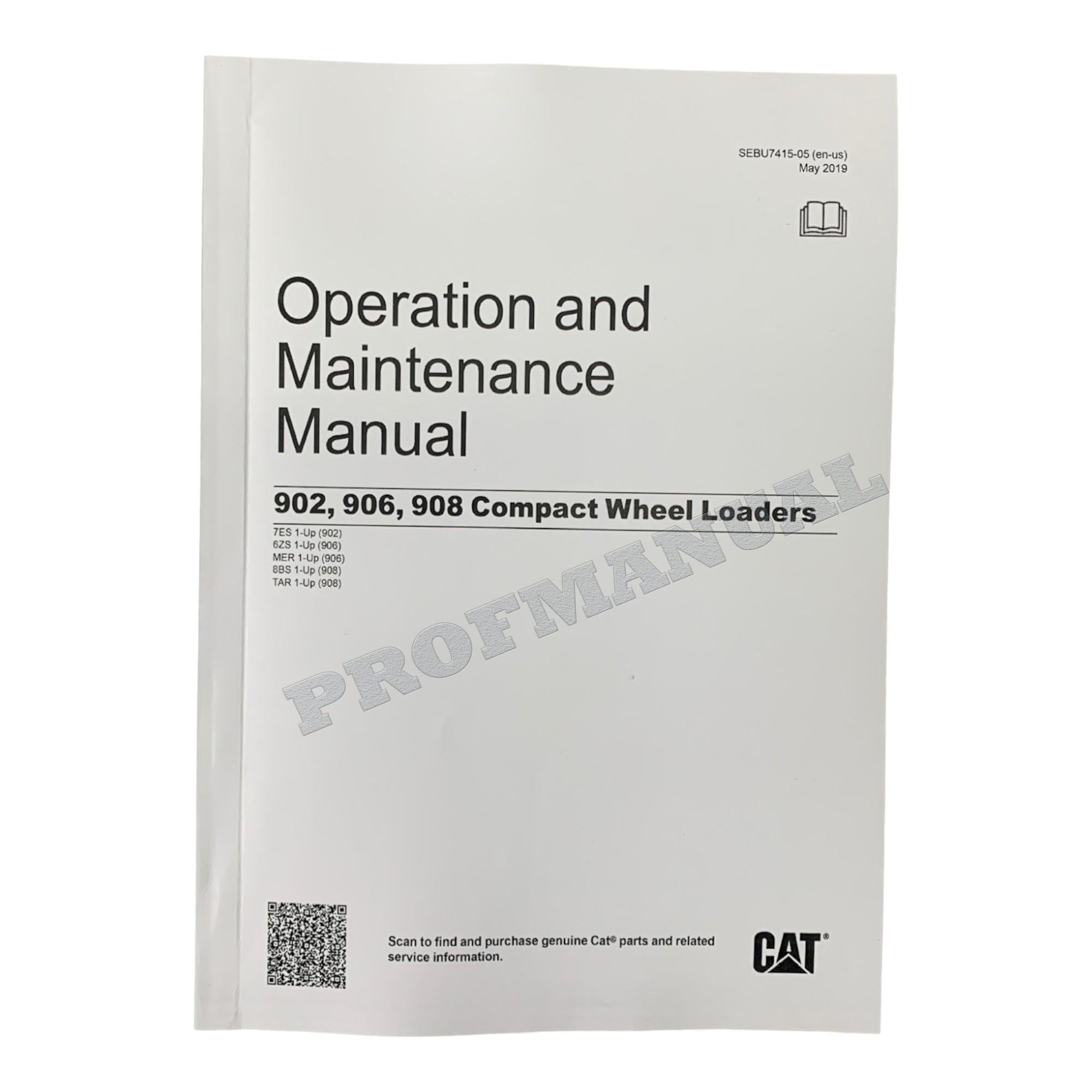Caterpillar 902 906 908 Compact Wheel loader Operators Maintenance Manual