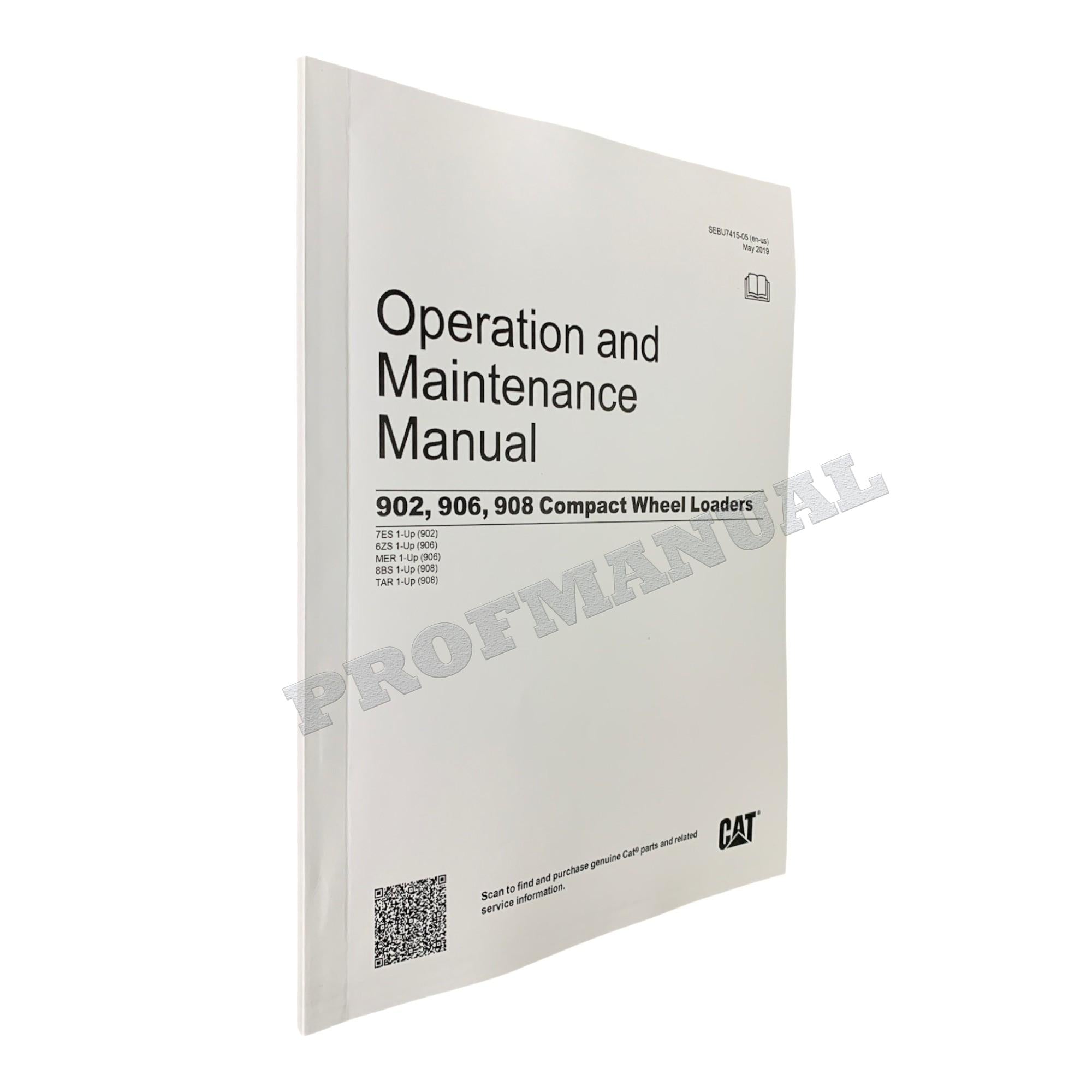 Caterpillar 902 906 908 Compact Wheel loader Operators Maintenance Manual