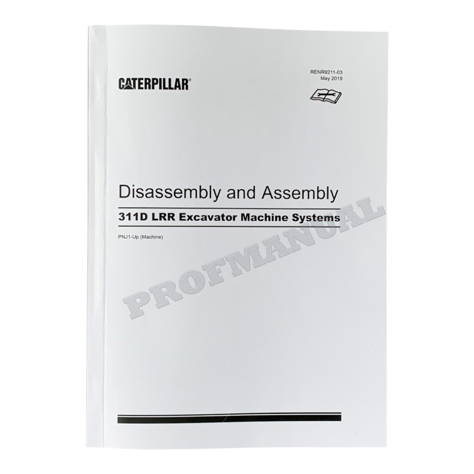 Caterpillar Cat 311D LRR Excavator Machine SYSTEM Disassembly Assembly Manual
