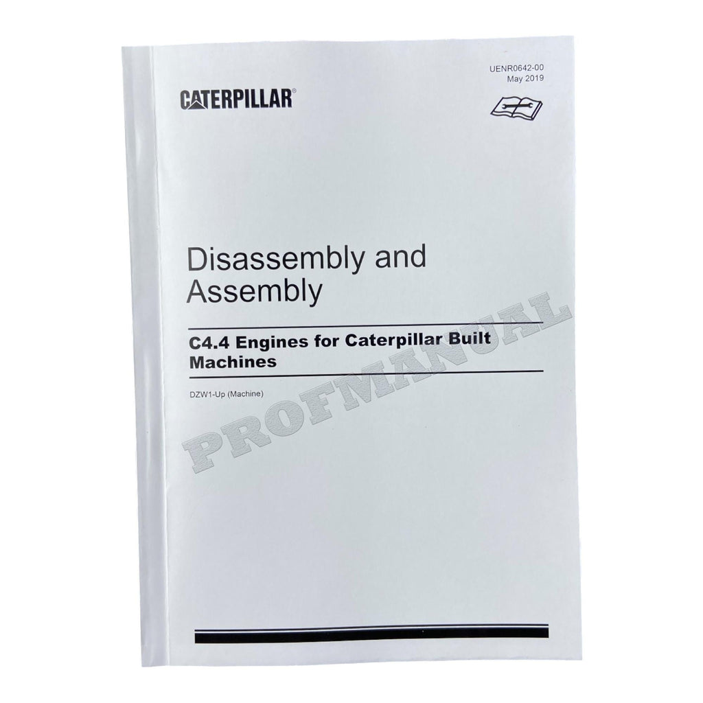 Caterpillar CAT C4.4 ENGINE Built Machine Manual Disassembly Assembly UENR0642