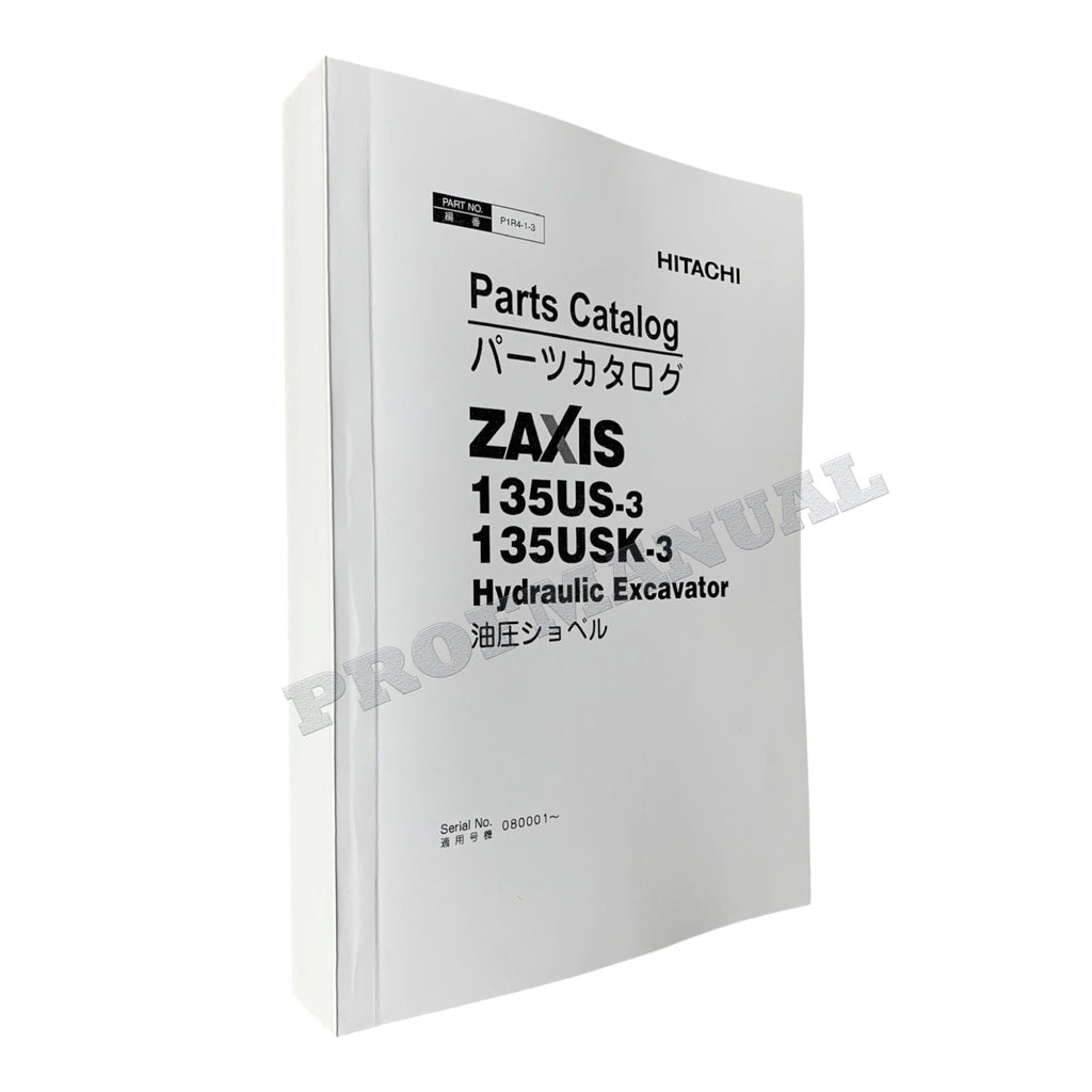 HITACHI ZAXIS ZX135US-3 ZX135USK-3 ZX135USOS-3 Excavator Parts Catalog Manual