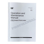 Caterpillar Cat 279D Compact Track Loader OPERATORS MAINTENANCE MANUAL