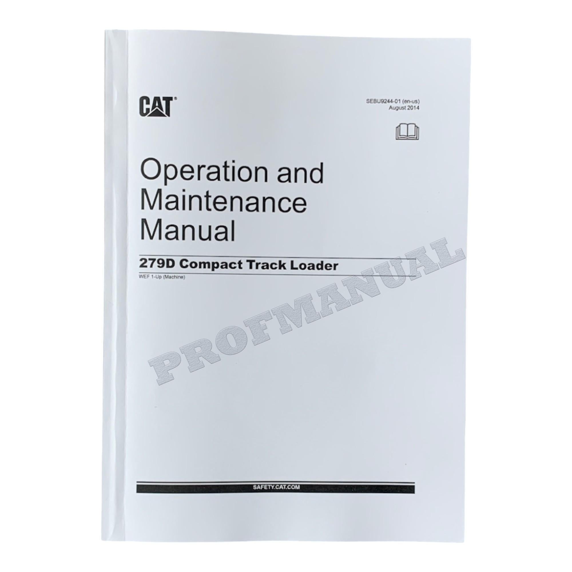 Caterpillar Cat 279D Compact Track Loader OPERATORS MAINTENANCE MANUAL