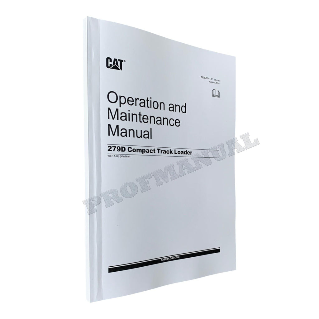 Caterpillar Cat 279D Compact Track Loader OPERATORS MAINTENANCE MANUAL