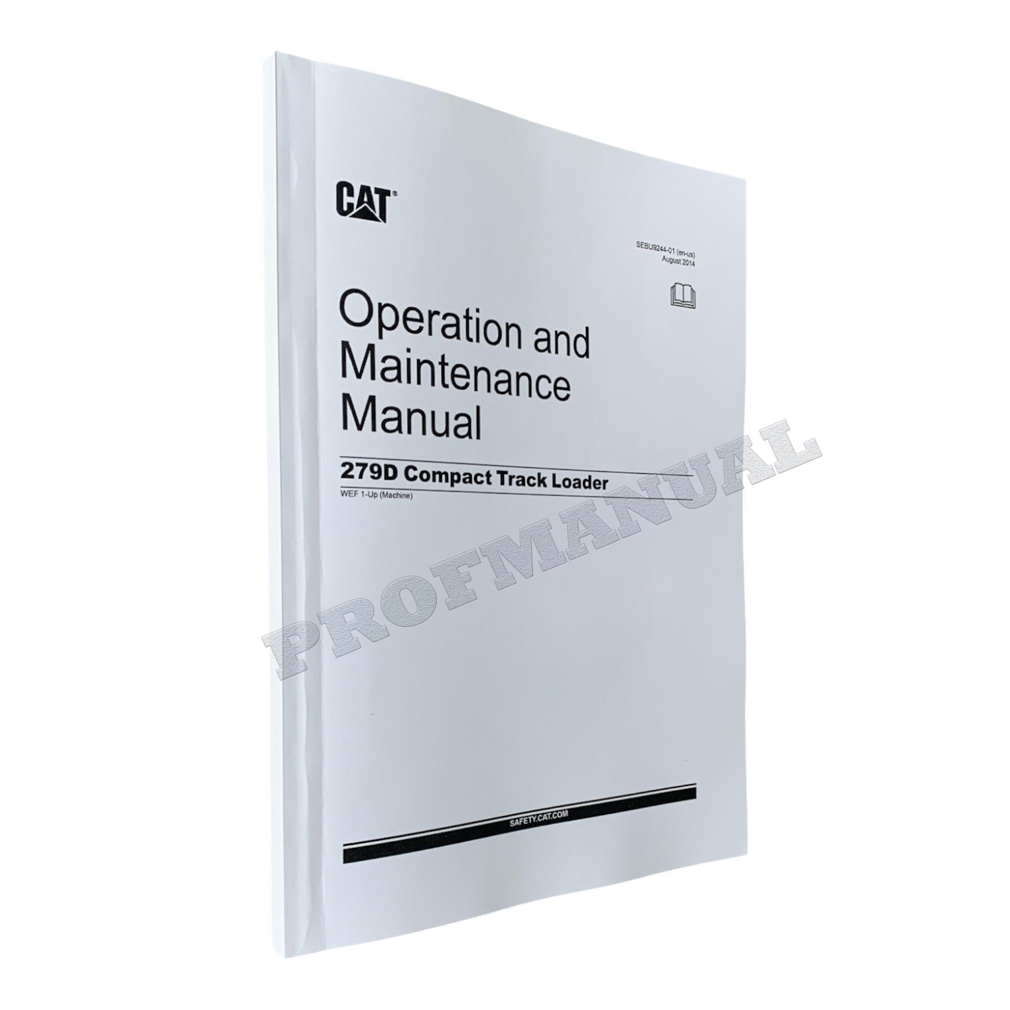 Caterpillar Cat 279D Compact Track Loader OPERATORS MAINTENANCE MANUAL