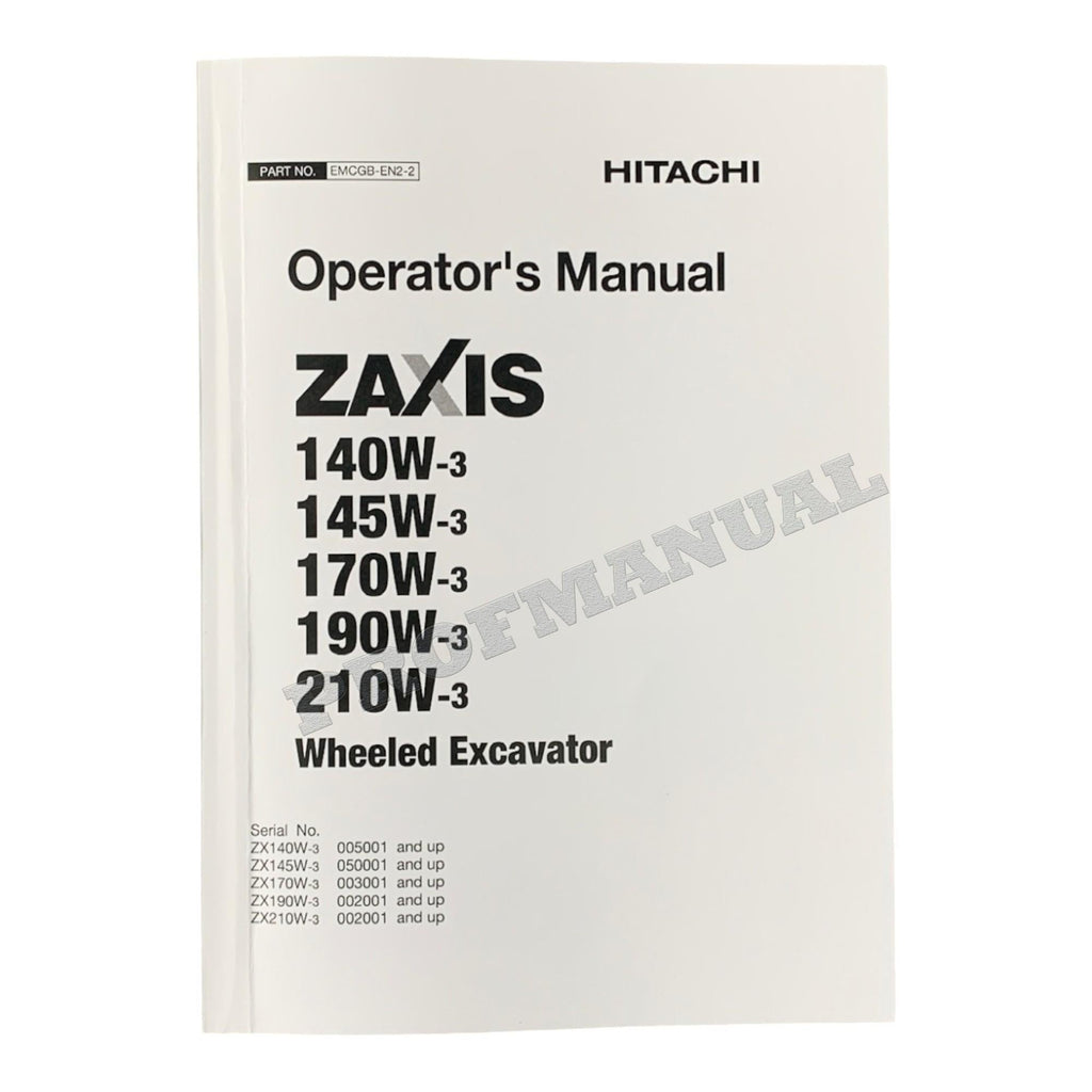 HITACHI ZX ZAXIS 140W-3 190W-3 210W-3 EXCAVATOR OPERATORS MANUAL