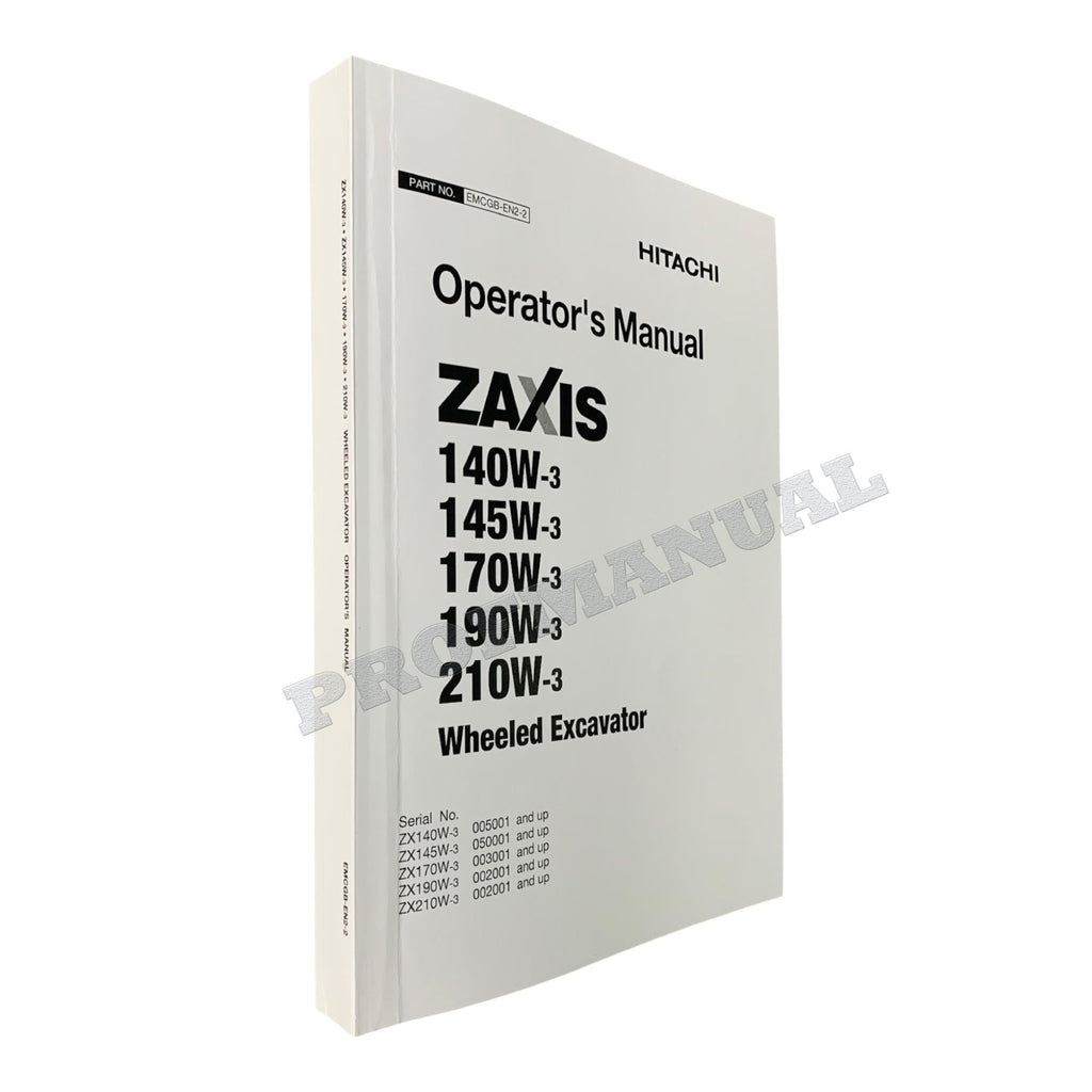 HITACHI ZX ZAXIS 140W-3 190W-3 210W-3 EXCAVATOR OPERATORS MANUAL