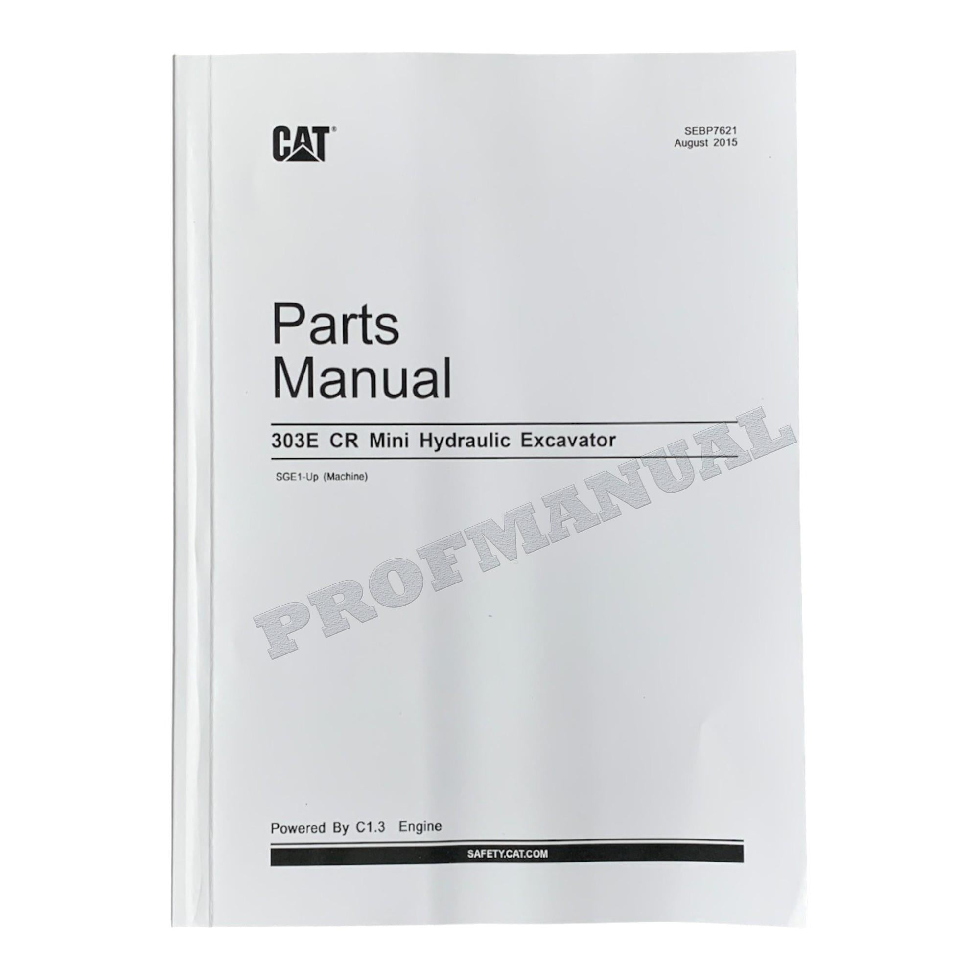 Caterpillar Cat 303E CR Mini Hydraulic Excavator Parts Catalog Manual SGE1-Up