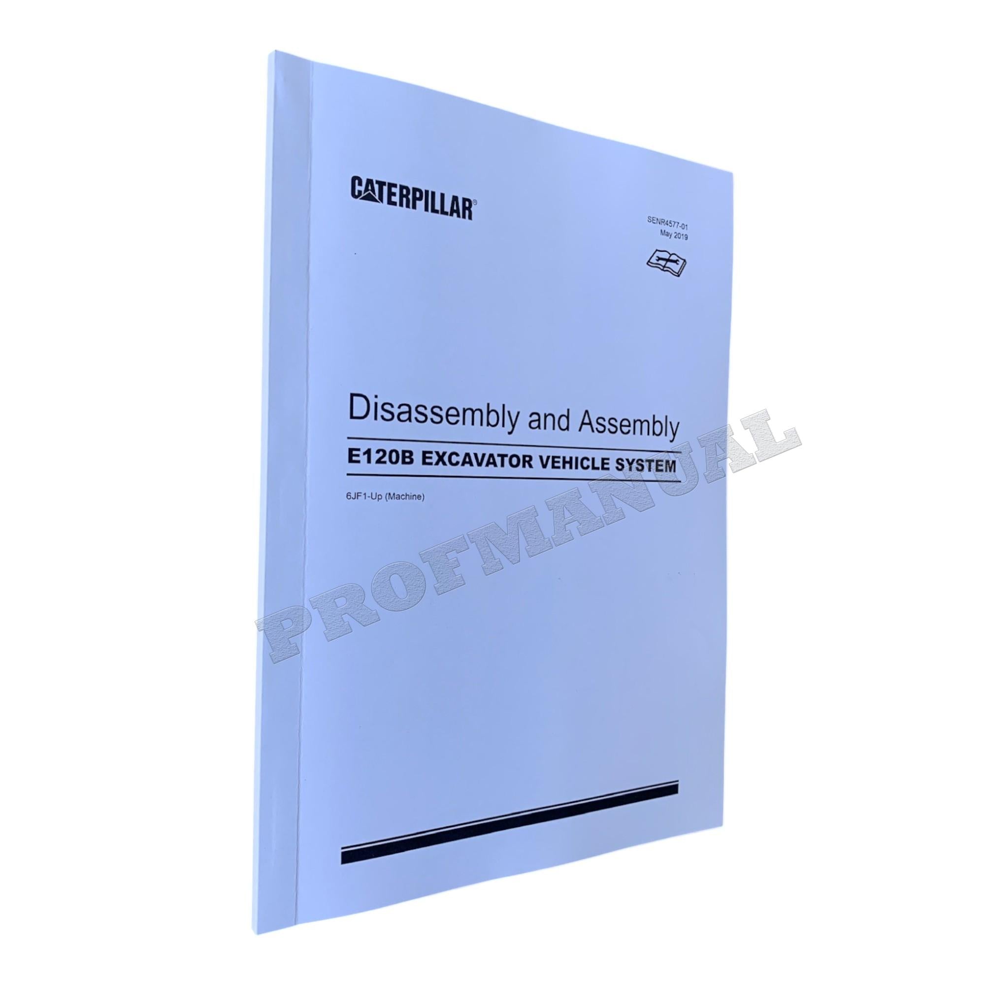 Caterpillar Cat E120B EXCAVATOR VEHICLE SYSTEM Disassembly Assembly Manual