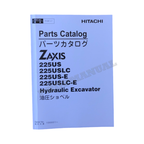 Hitachi ZAXIS 225US 225USLC 225US-E 225USLC-E excavator parts catalog manual