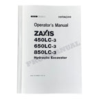 HITACHI ZAXIS ZX 450LC-3 650LC-3 850LC-3 EXCAVATOR OPERATORS MANUAL