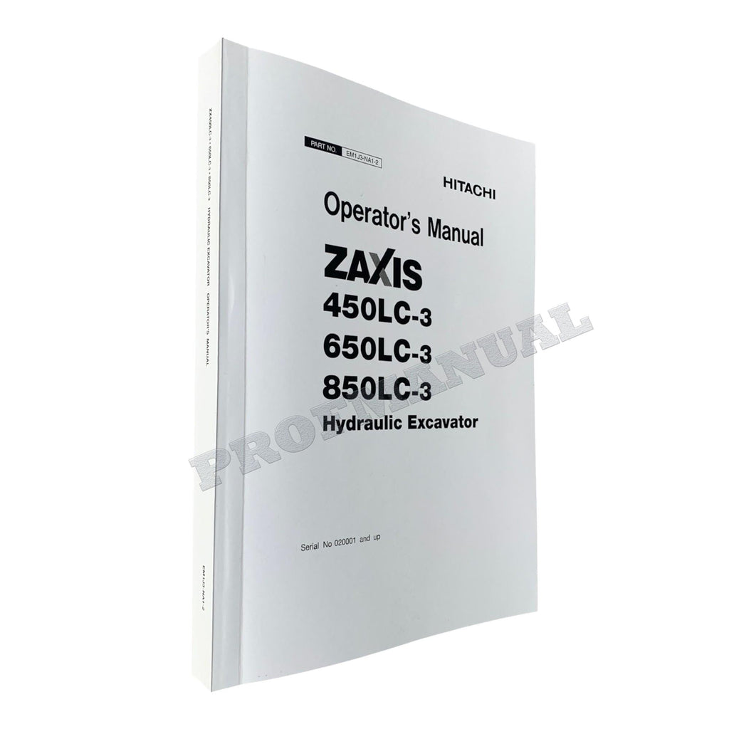HITACHI ZAXIS ZX 450LC-3 650LC-3 850LC-3 EXCAVATOR OPERATORS MANUAL