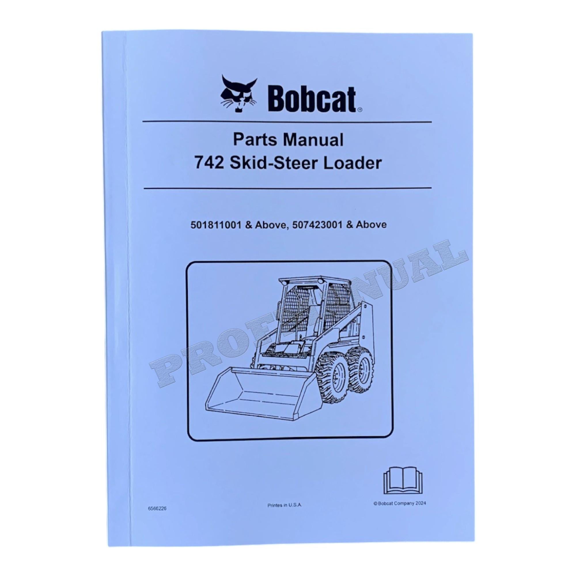Bobcat 742 Skid Steer Loader Parts Catalog Manual 501811001- 507423001-