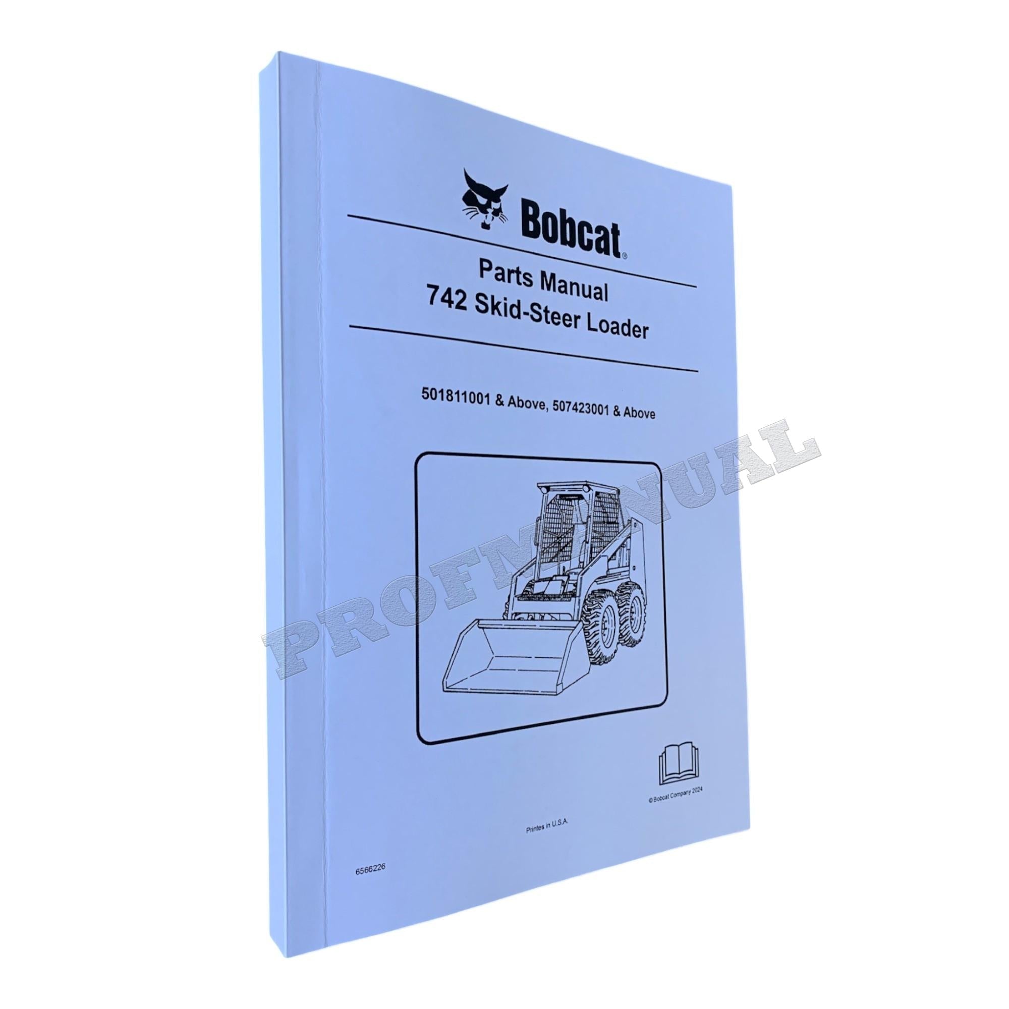 Bobcat 742 Skid Steer Loader Parts Catalog Manual 501811001- 507423001-