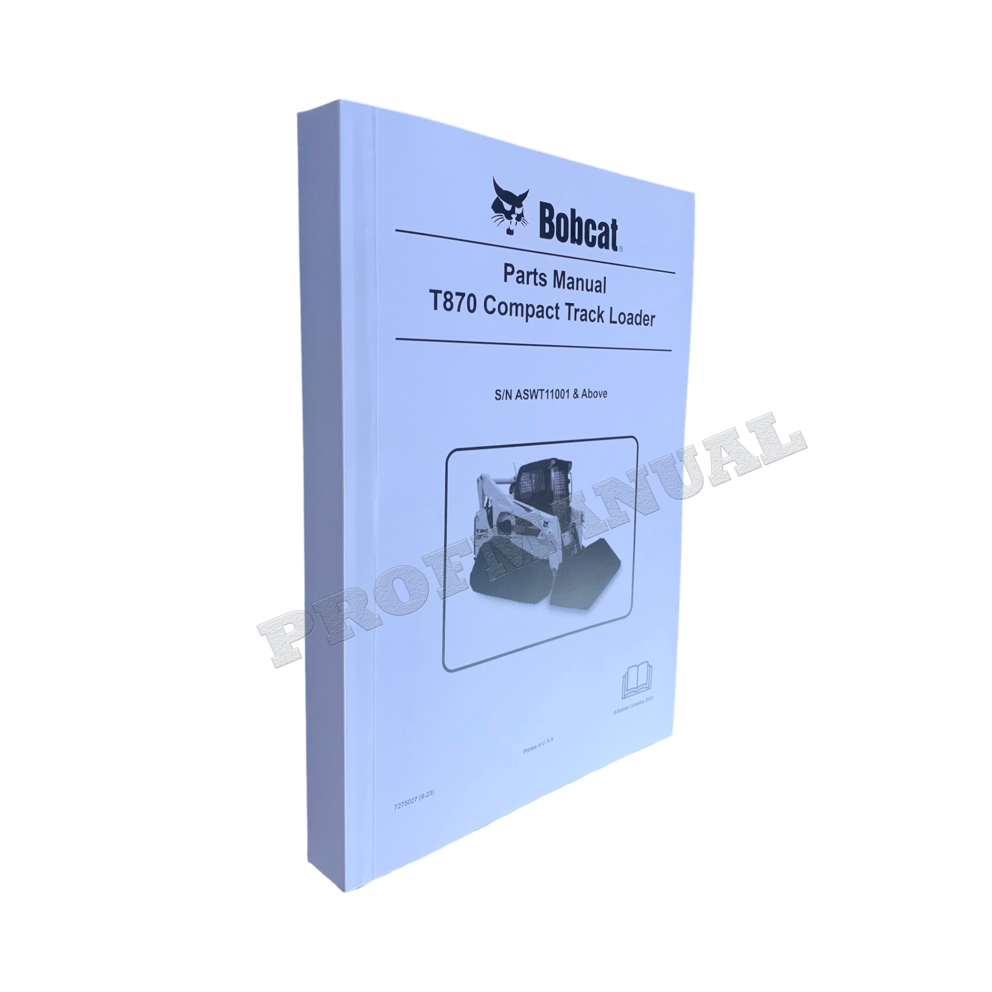 Bobcat T870 Compact Track Loader Parts Catalog Manual ASWT11001-