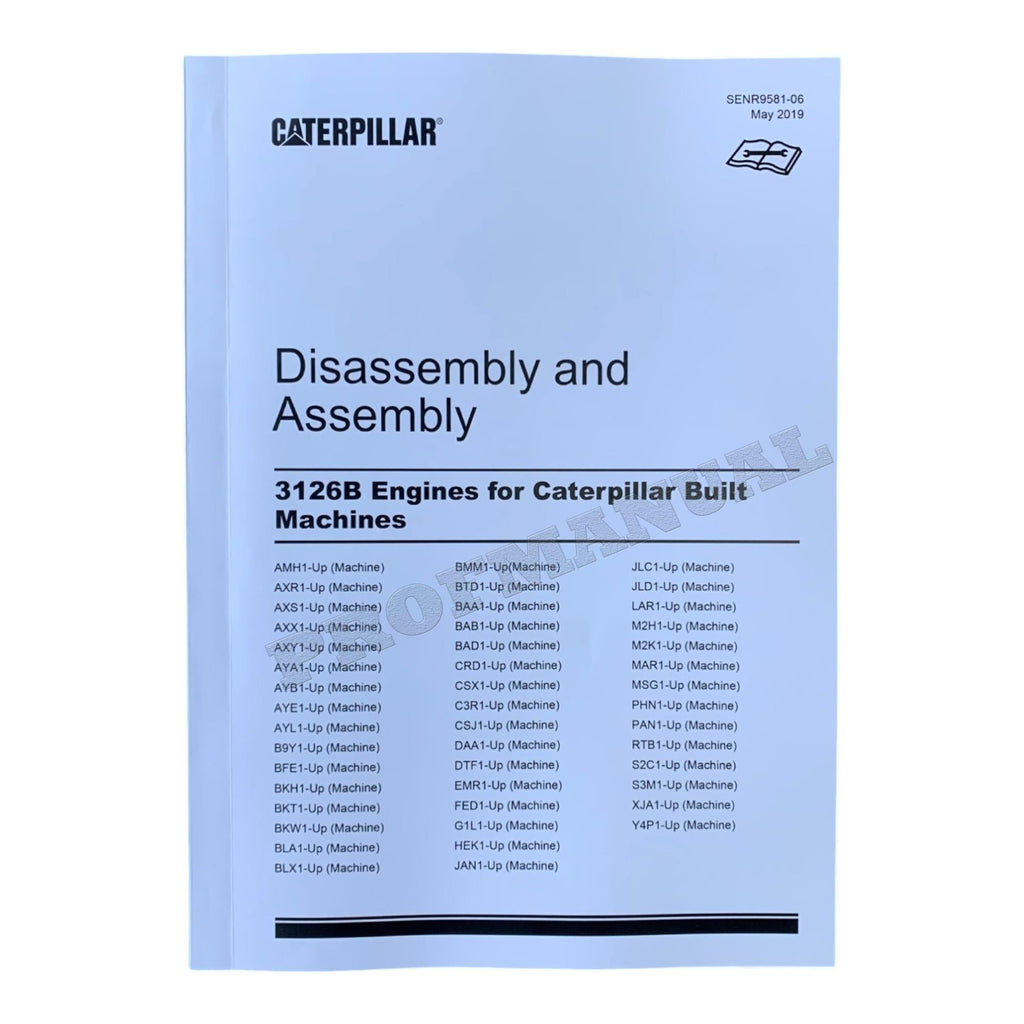 Caterpillar CAT 3126B ENGINE Built Machine Manual Disassembly Assembly