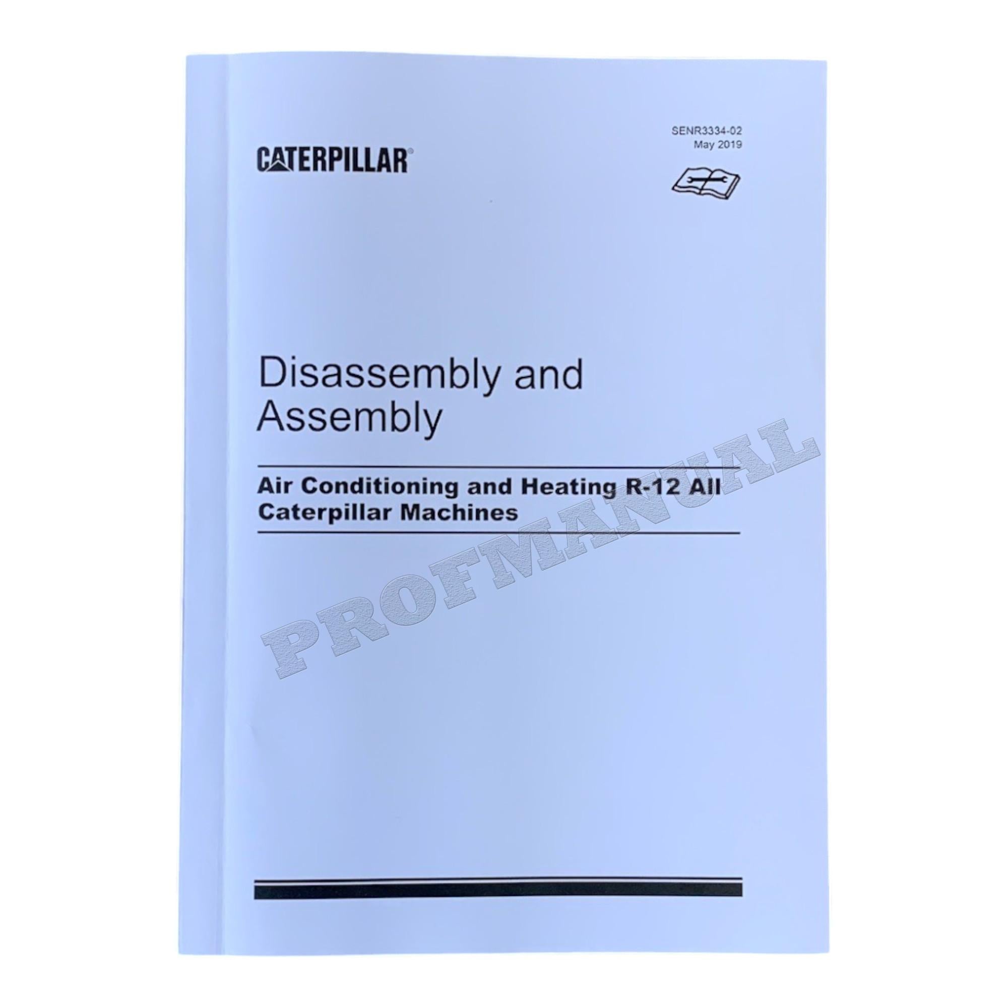 Caterpillar Cat Air Conditioning Heating R-12 Disassembly Assembly Manual