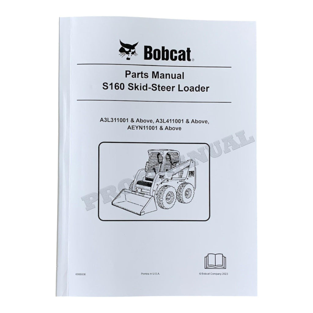 Bobcat S160 Skid Steer Loader Parts Catalog Manual A3L311001- A3L411001-