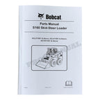 Bobcat S160 Skid Steer Loader Parts Catalog Manual A3L311001- A3L411001-