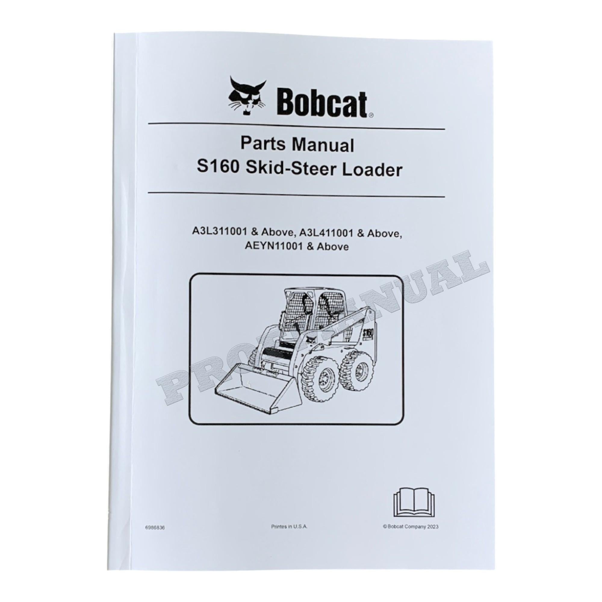 Bobcat S160 Skid Steer Loader Parts Catalog Manual A3L311001- A3L411001-