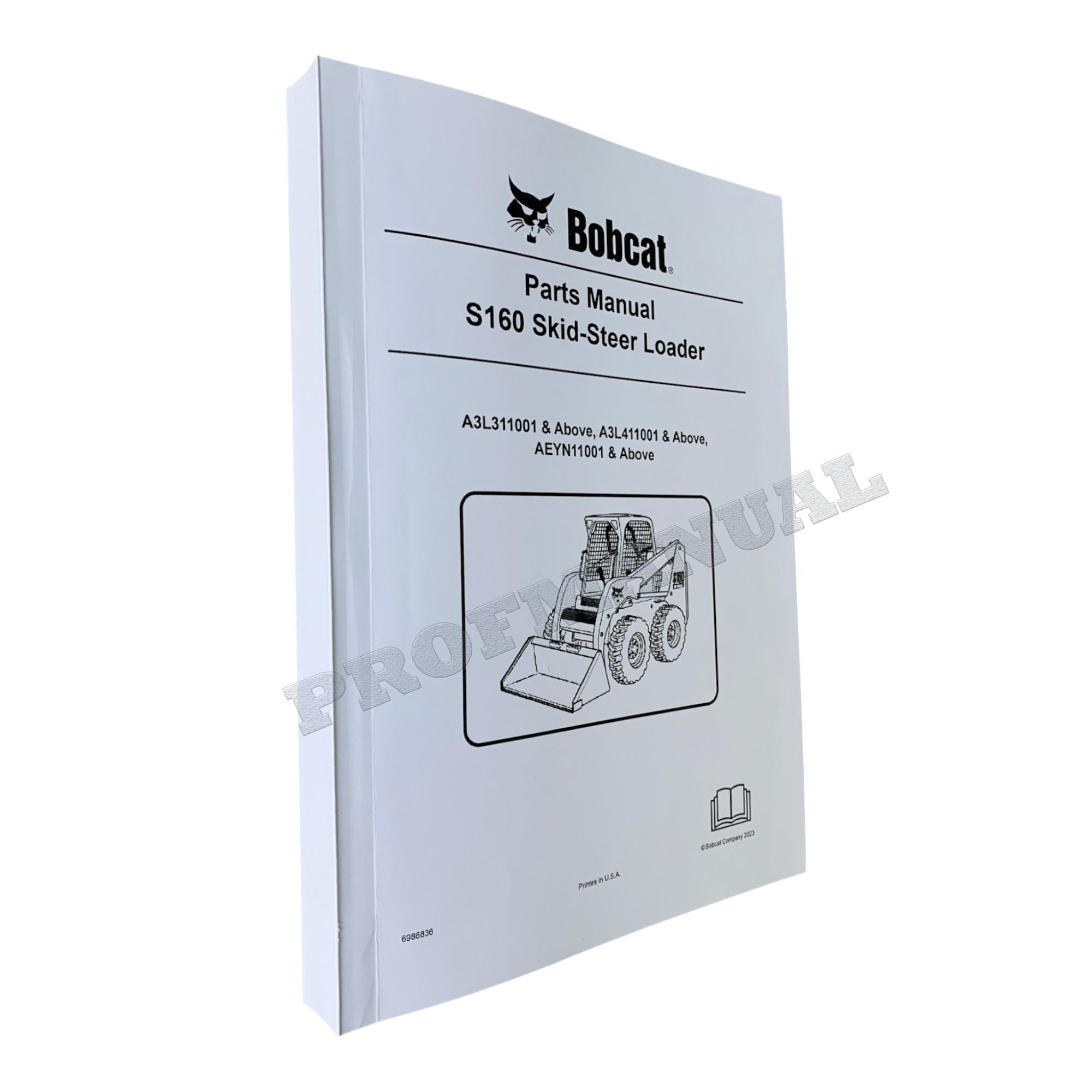 Bobcat S160 Skid Steer Loader Parts Catalog Manual A3L311001- A3L411001-
