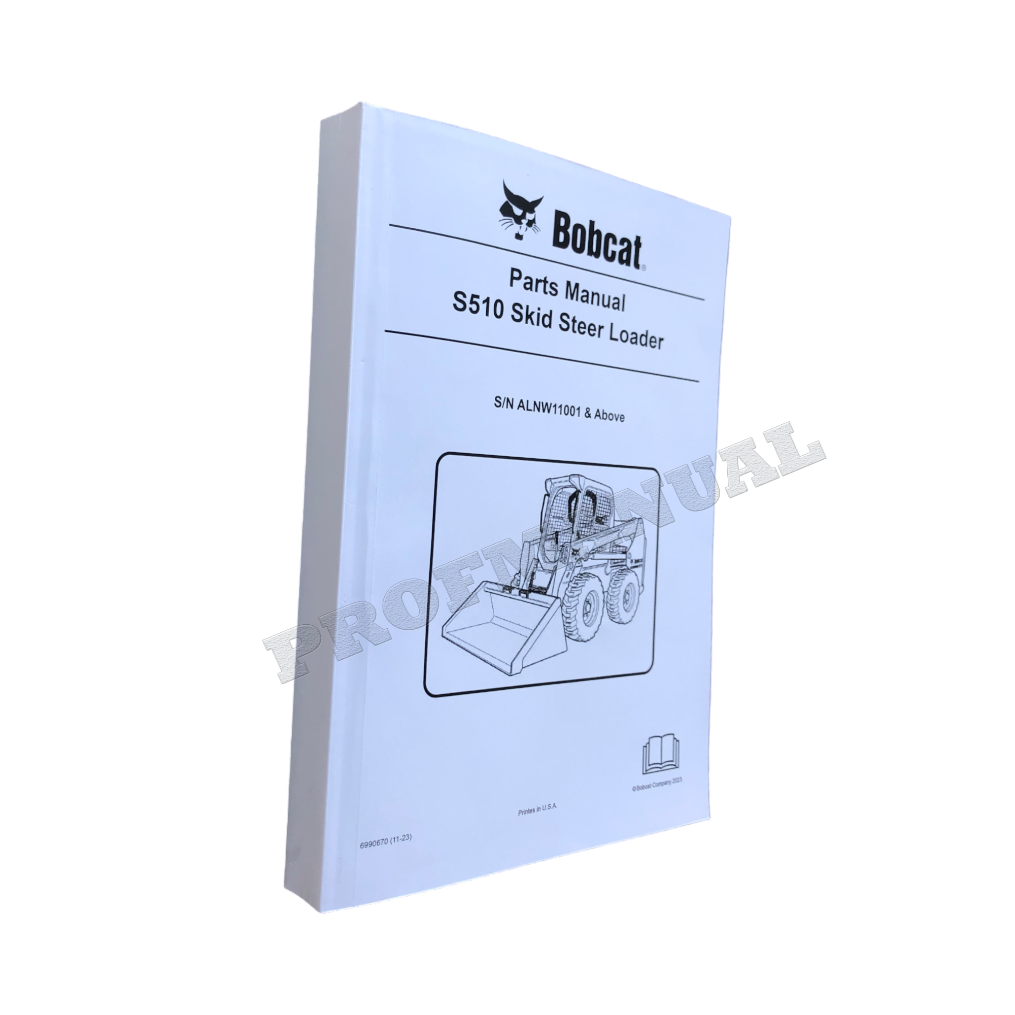 Bobcat S510 Skid Steer Loader Parts Catalog Manual ALNW11001-
