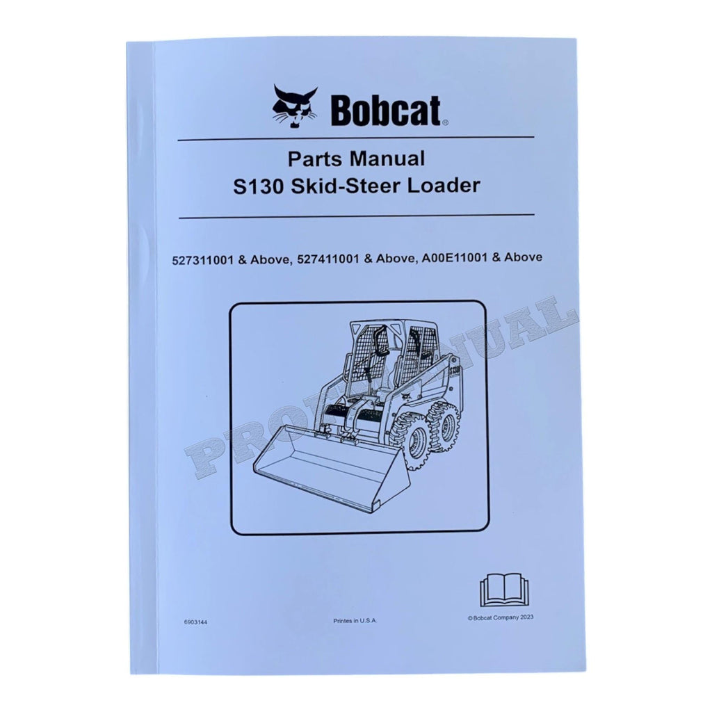Bobcat S130 Skid Steer Loader Parts Catalog Manual 527311001- 527411001-